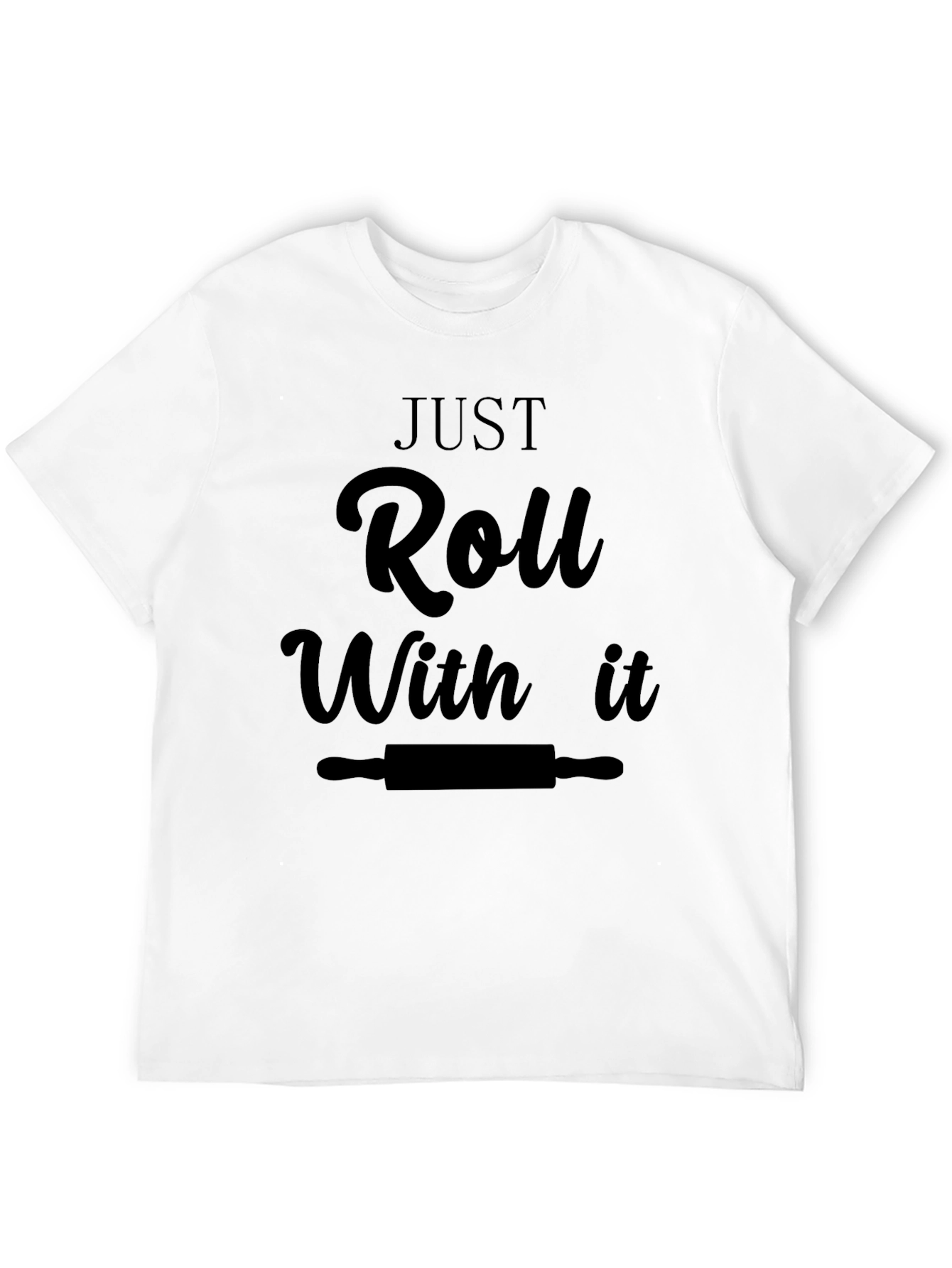 Just Roll With It Black T-Shirt