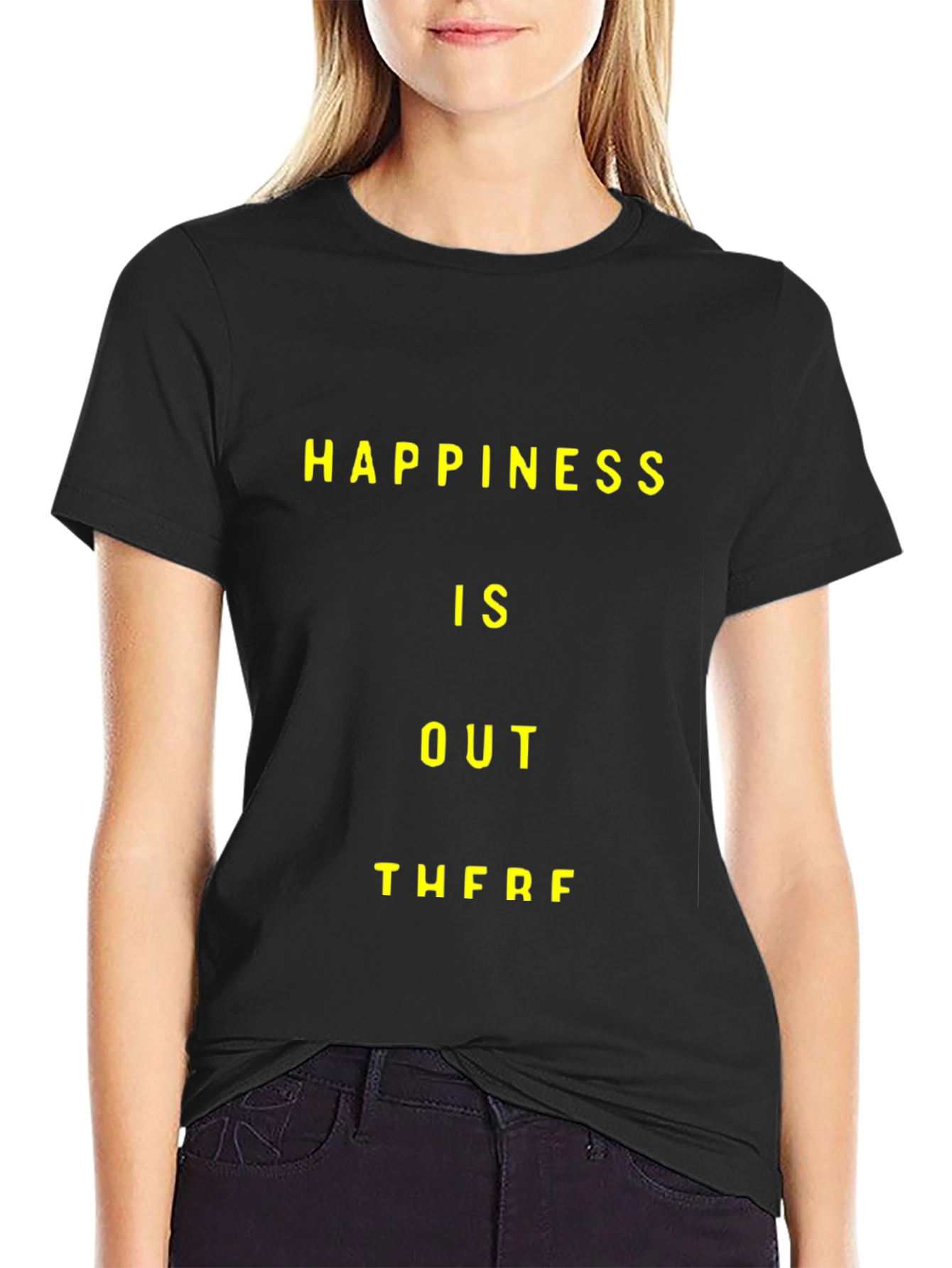 Happiness Is Out There Graphic T-Shirt