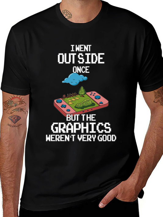 Funny Gamer T-Shirt - I Went Outside Once Graphics Tee
