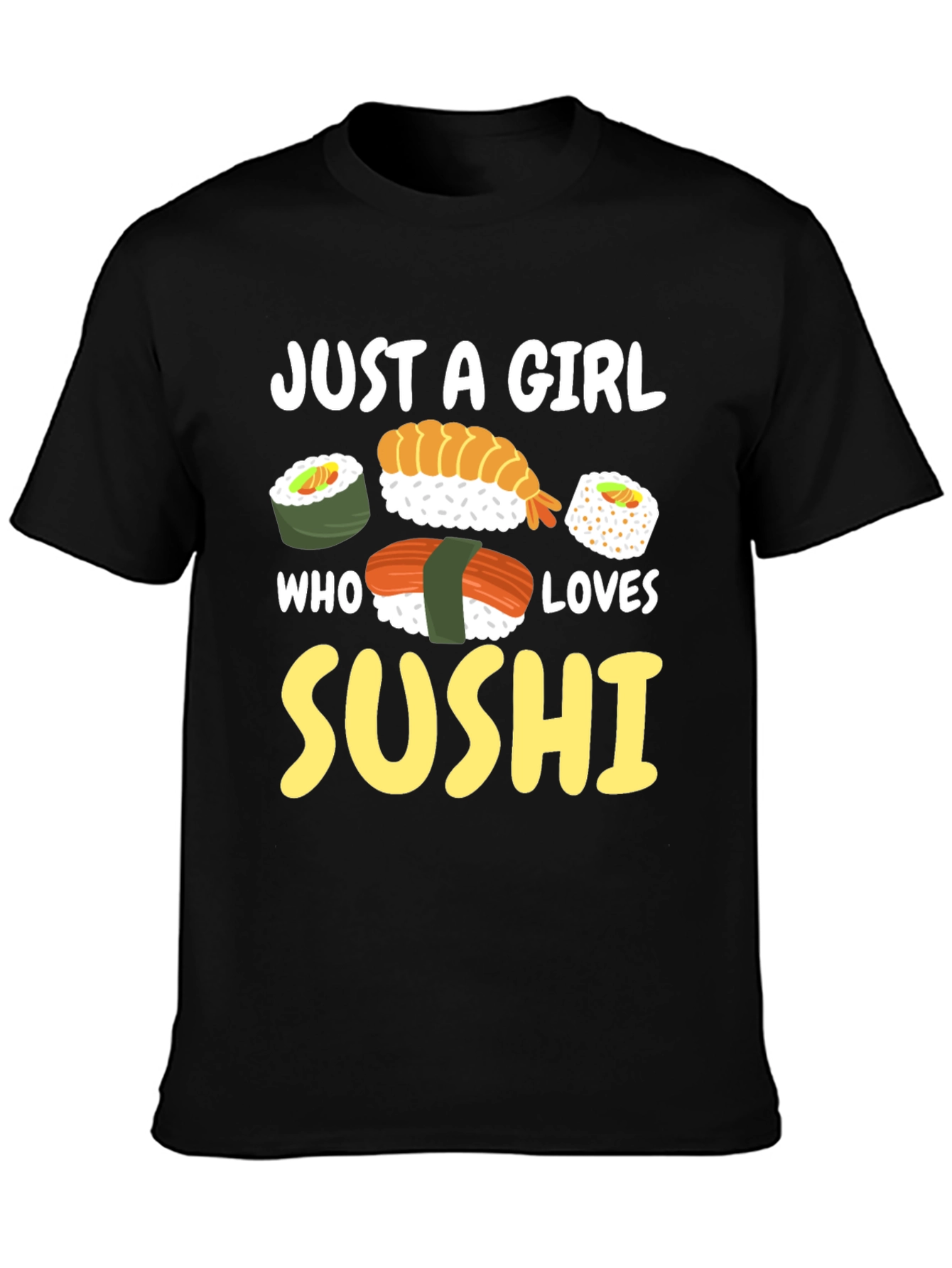 Just a Girl Who Loves Sushi Graphic Tee