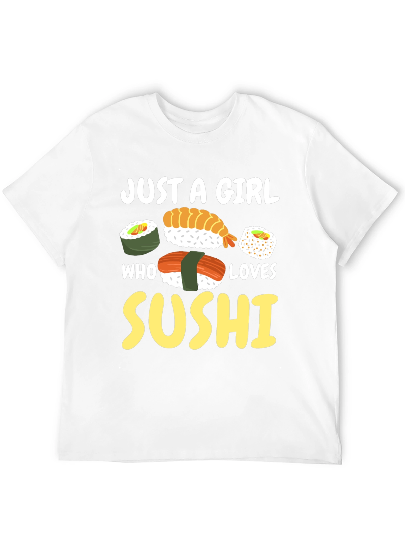 Just a Girl Who Loves Sushi Graphic Tee
