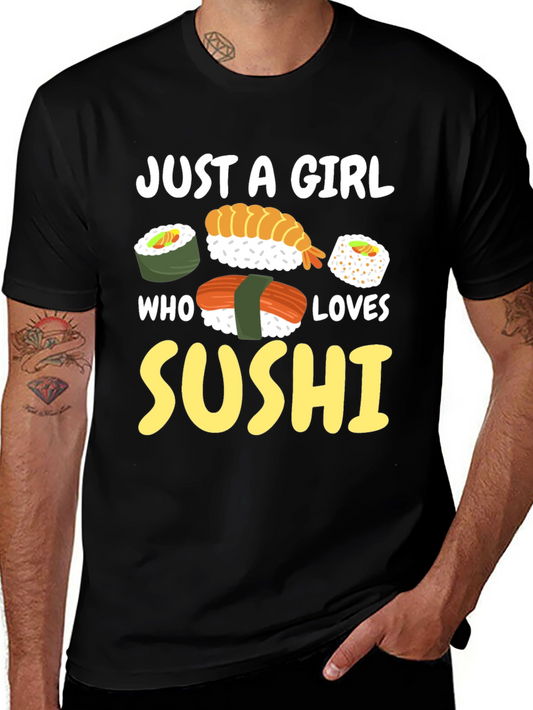 Just a Girl Who Loves Sushi Graphic Tee