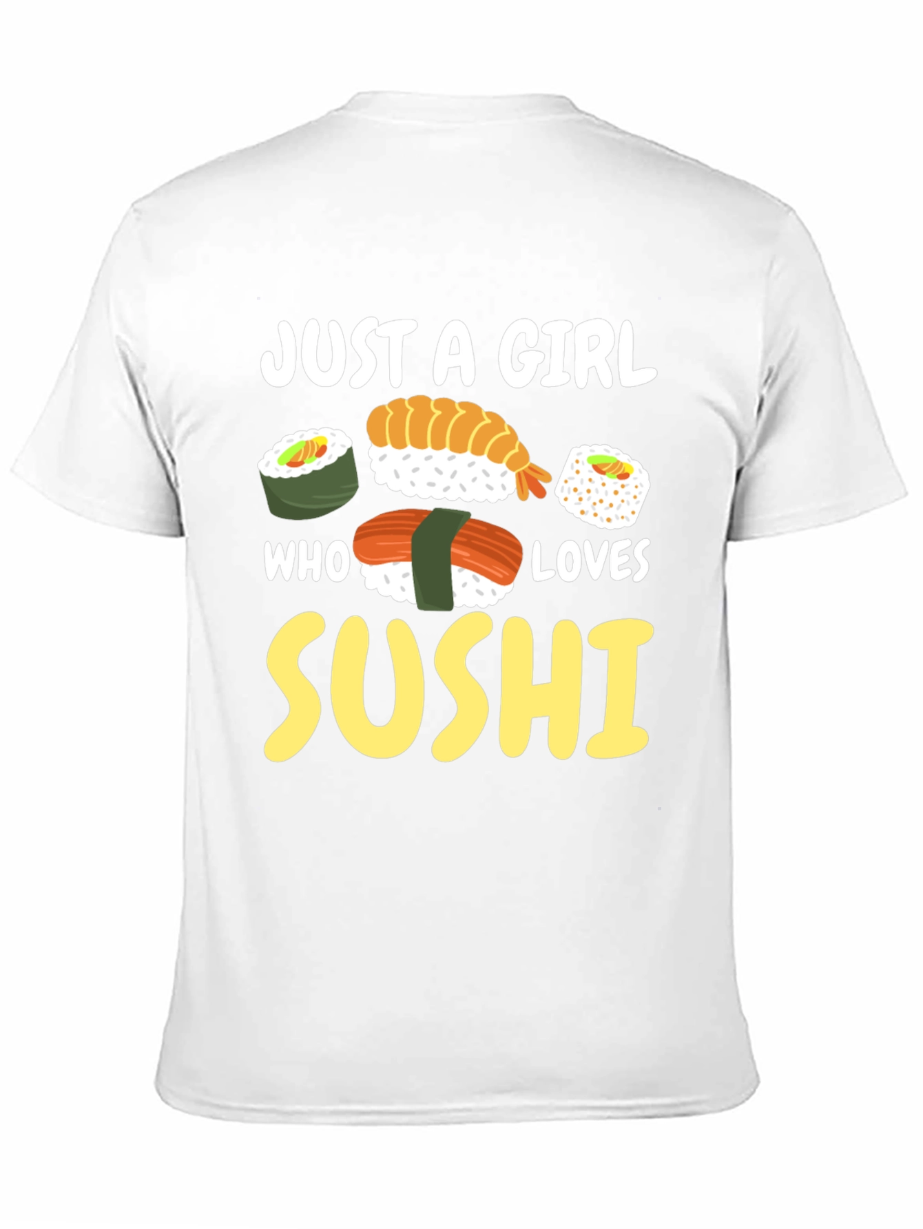 Just a Girl Who Loves Sushi Graphic Tee