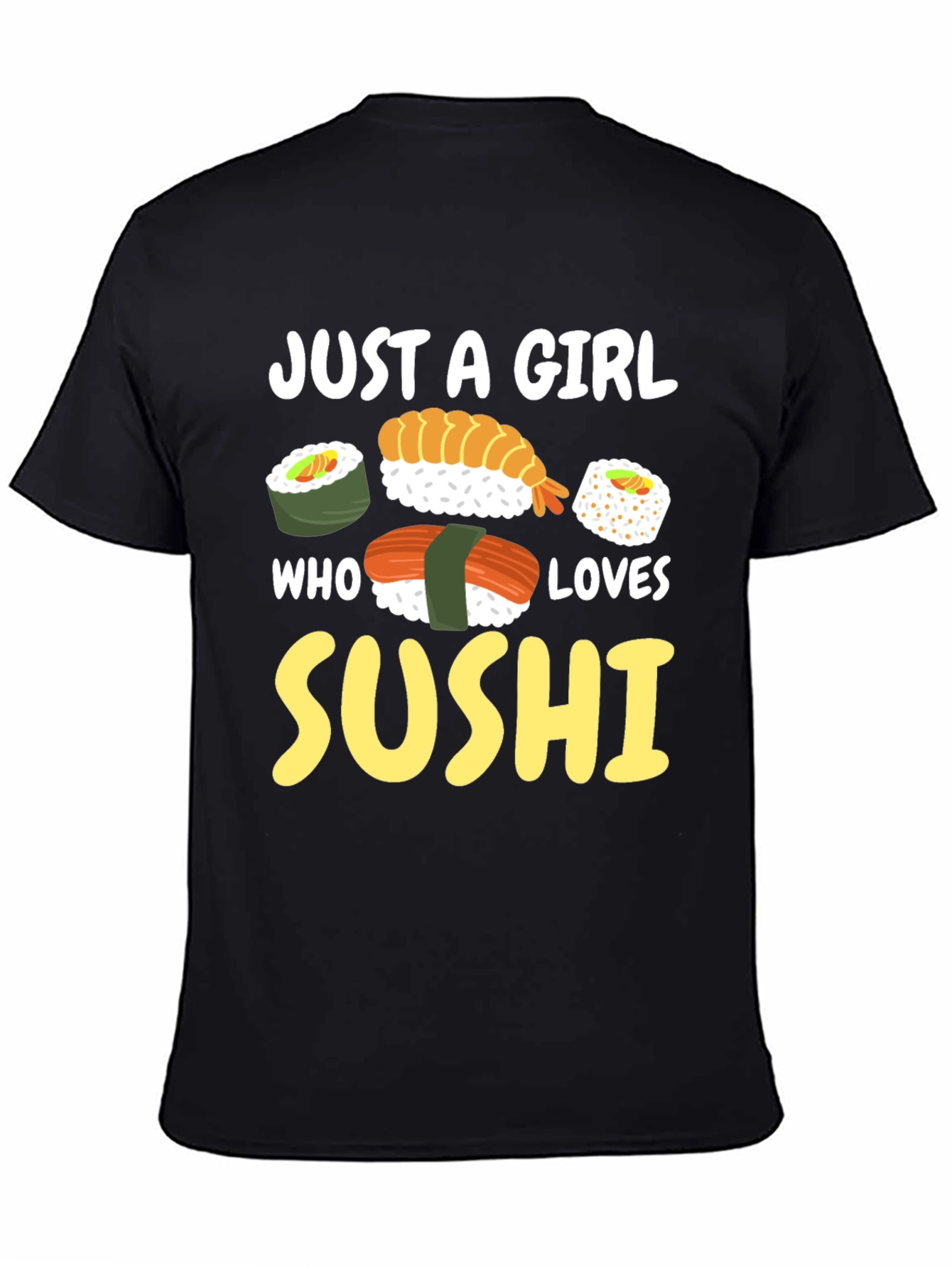 Just a Girl Who Loves Sushi Graphic Tee
