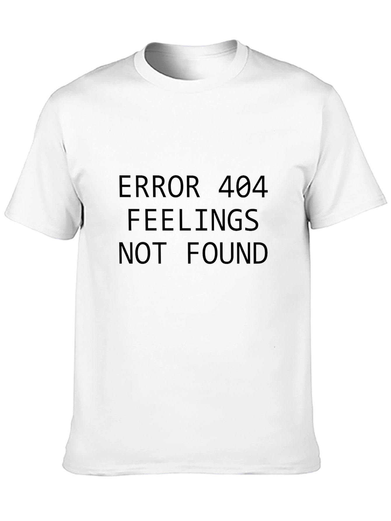 Error 404 Feelings Not Found Black T-Shirt