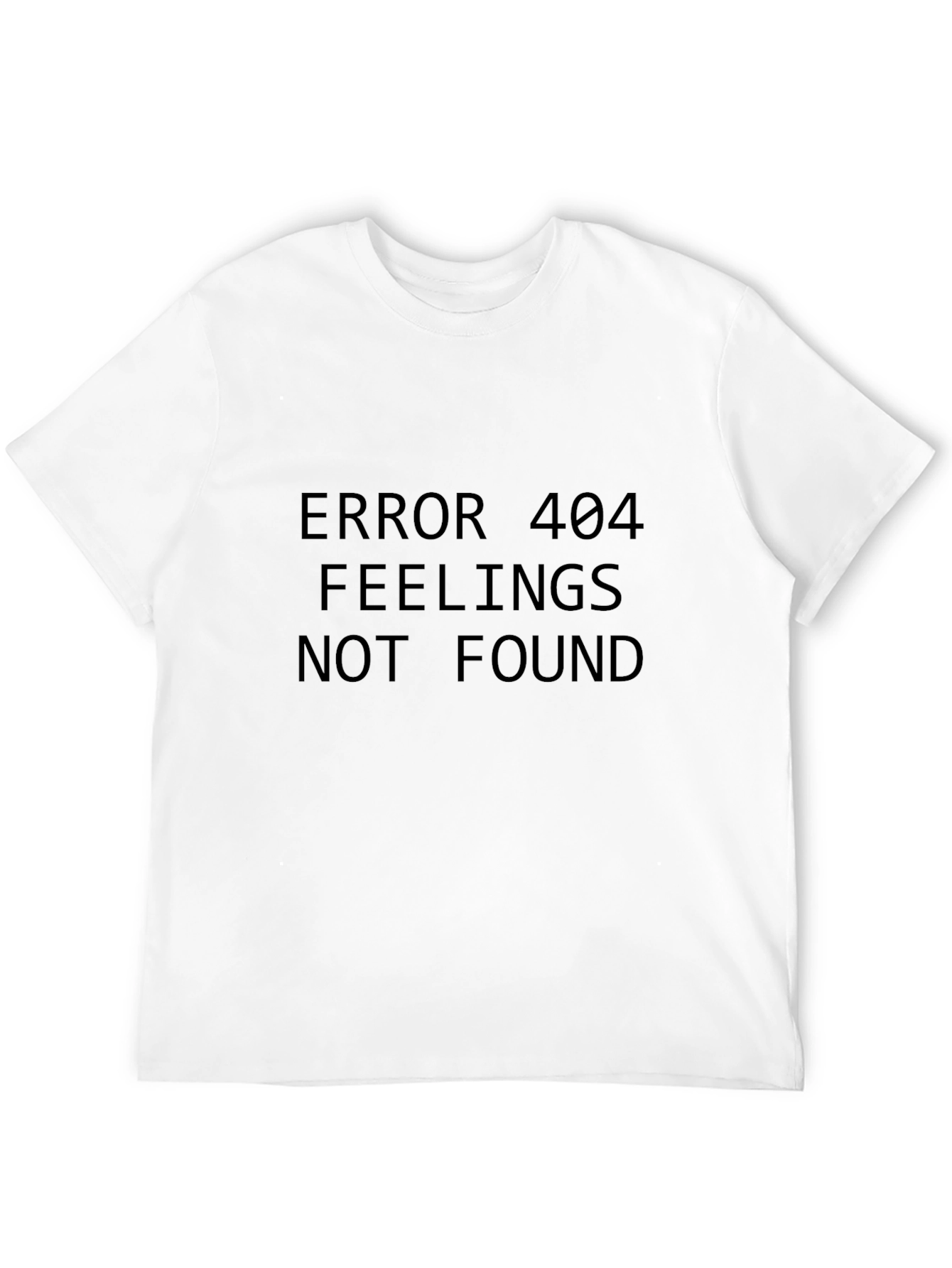 Error 404 Feelings Not Found Black T-Shirt
