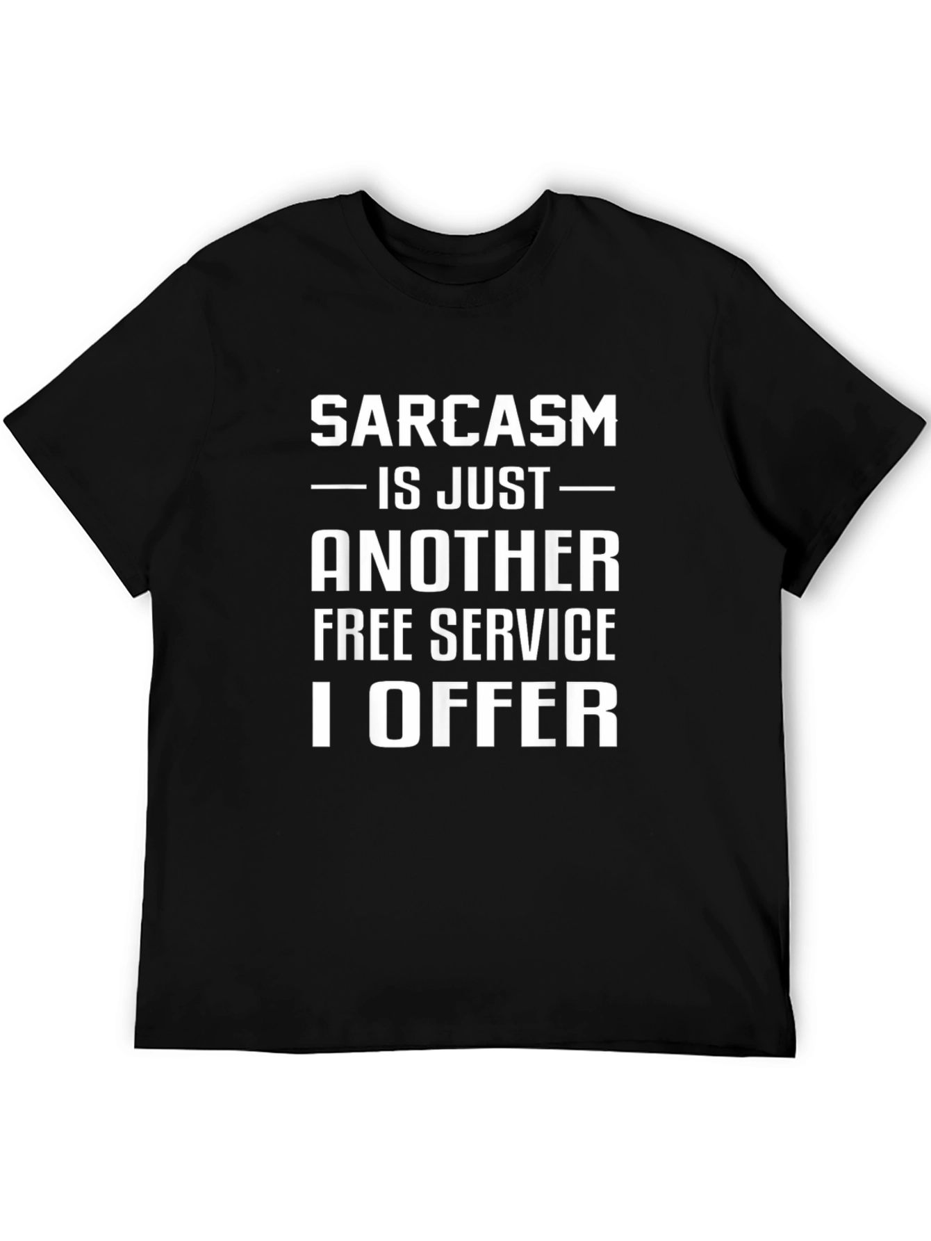 Sarcasm is Free Service Black Graphic Tee