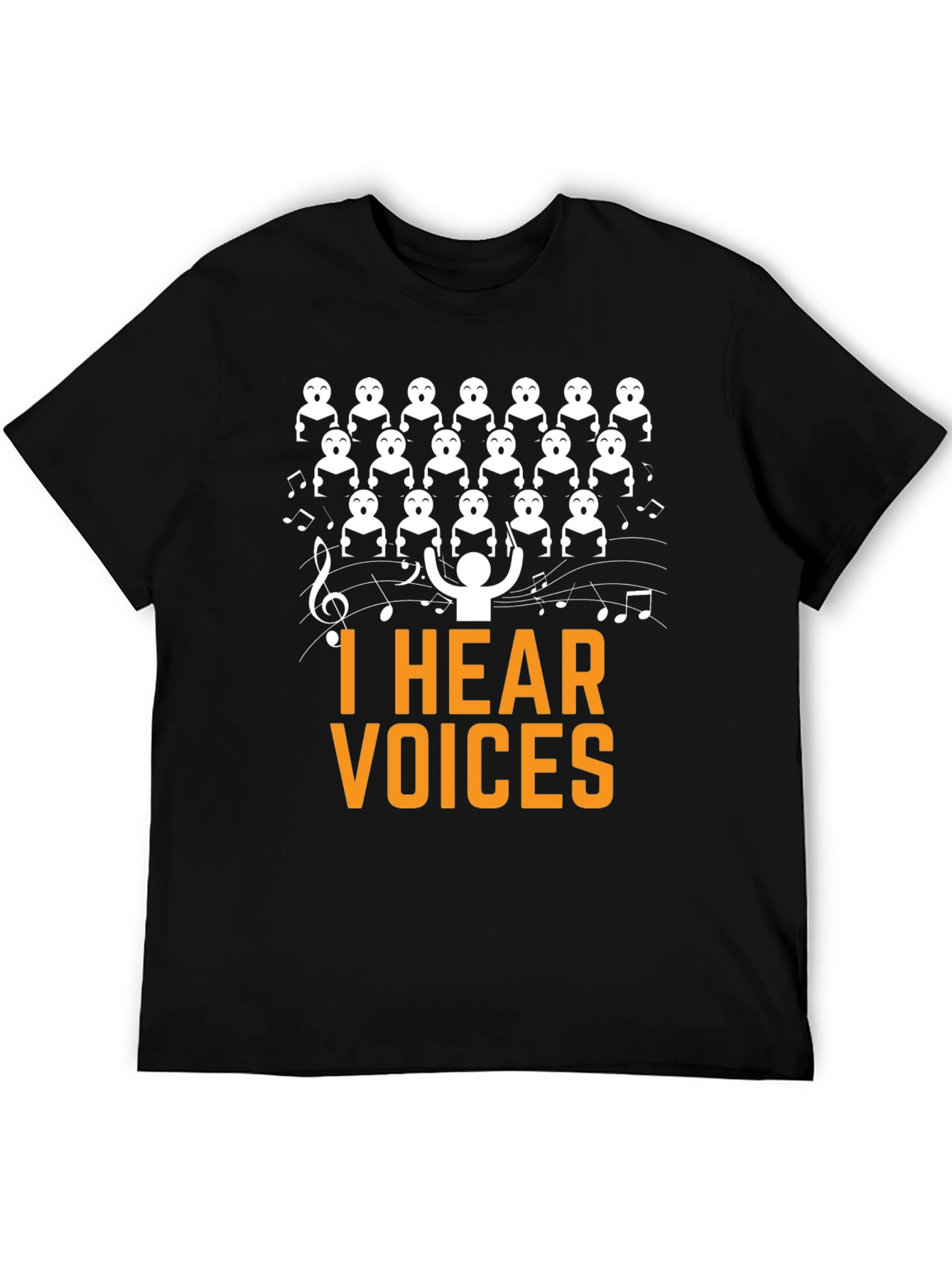 I Hear Voices Choir T-Shirt - Funny Music Tee