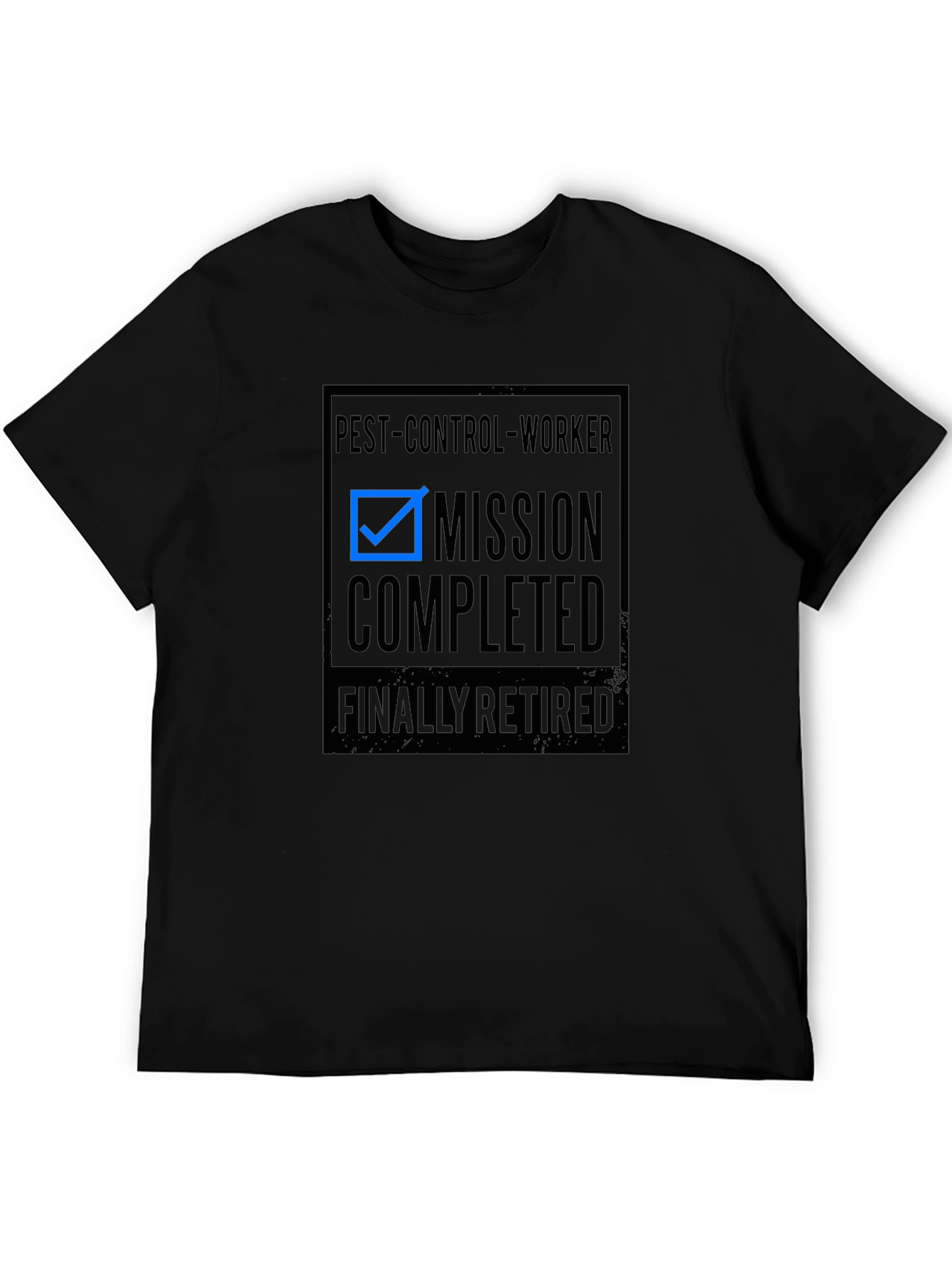 Pest Control Worker Mission Completed Retired T-Shirt