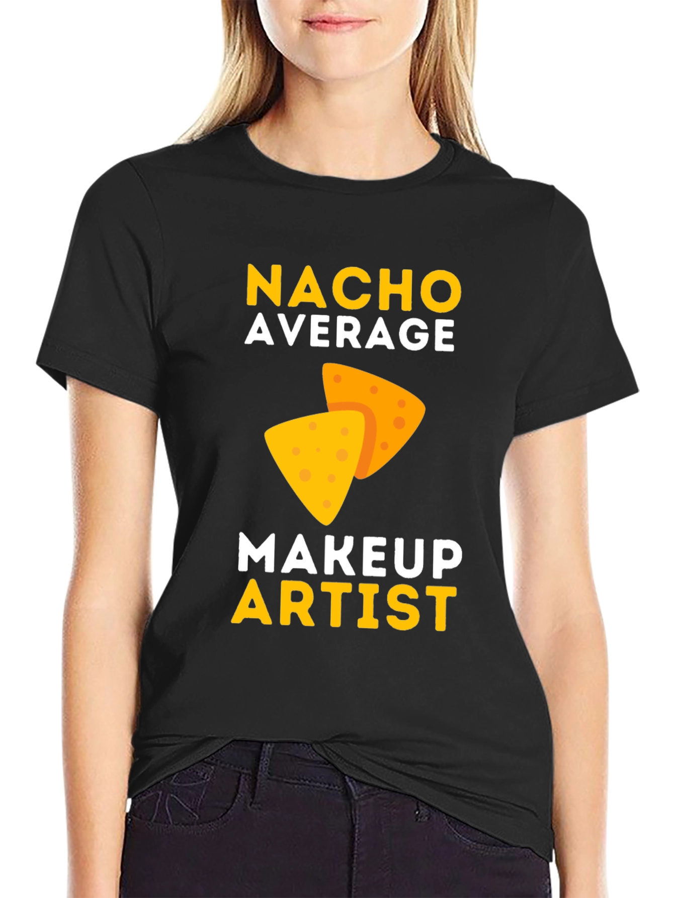 Nacho Average Makeup Artist T-Shirt