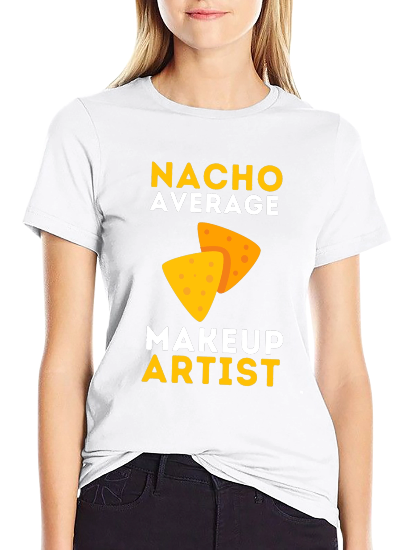 Nacho Average Makeup Artist T-Shirt