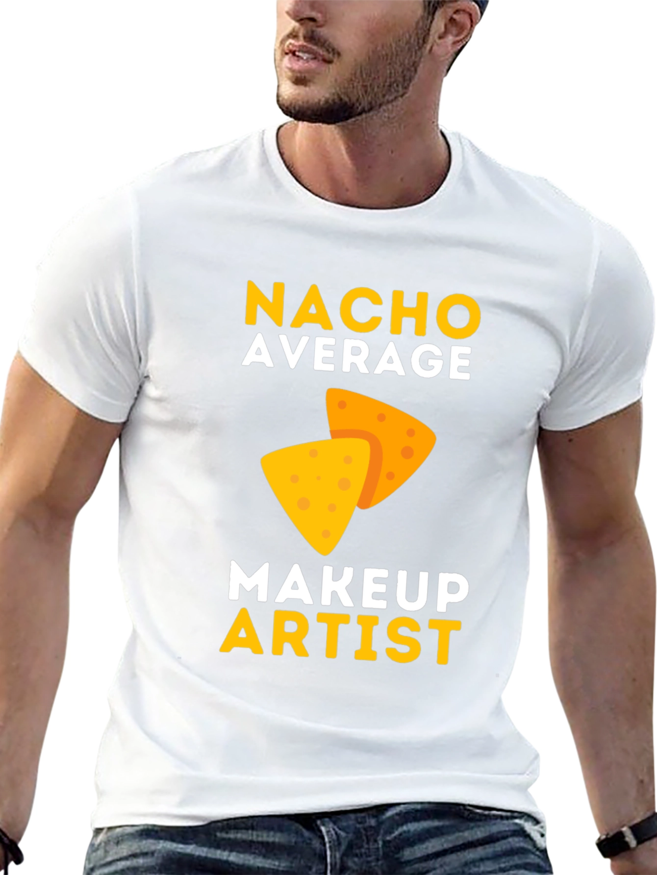 Nacho Average Makeup Artist T-Shirt