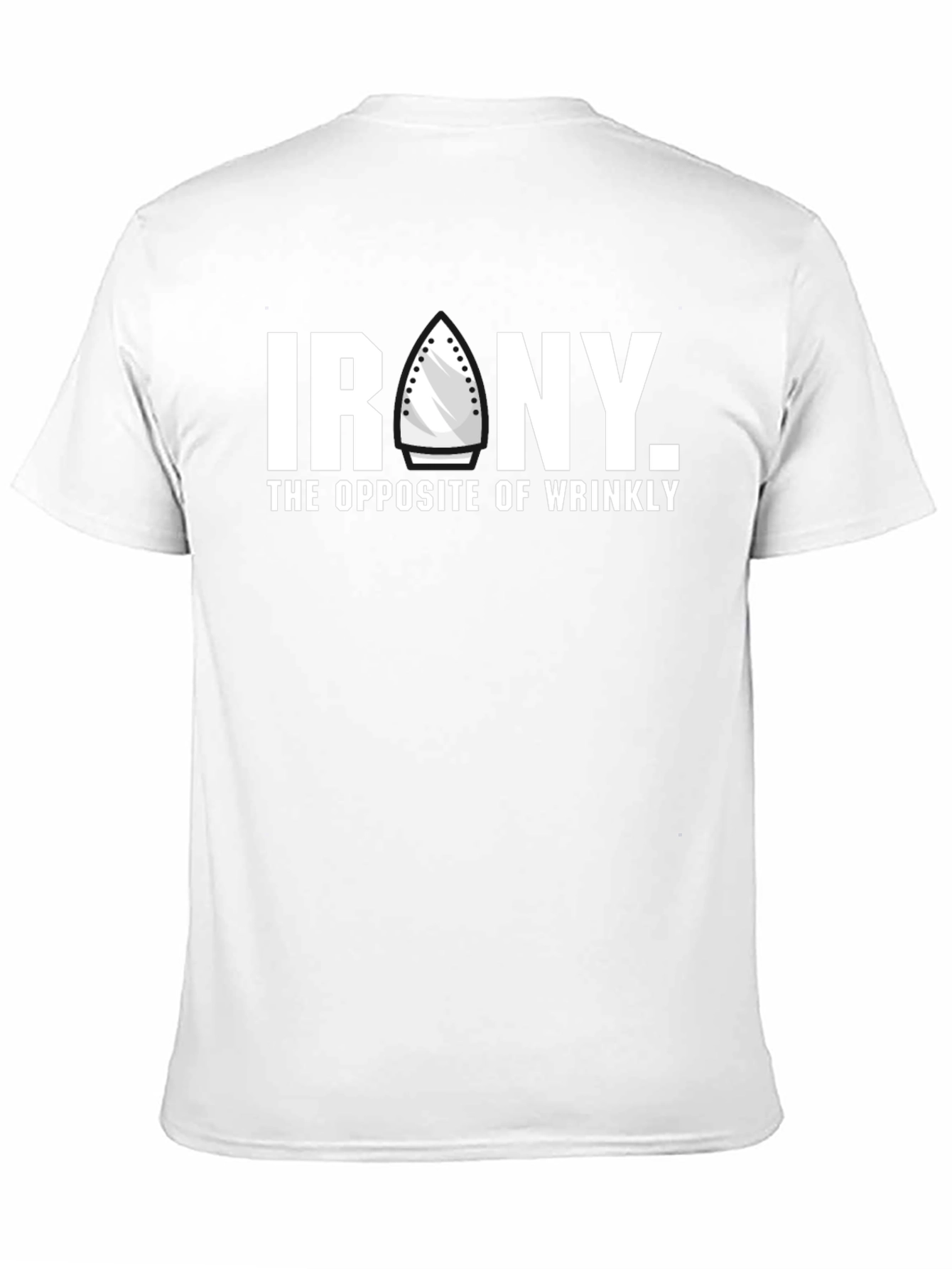 Irony T-Shirt - Wrinkle Free Humor