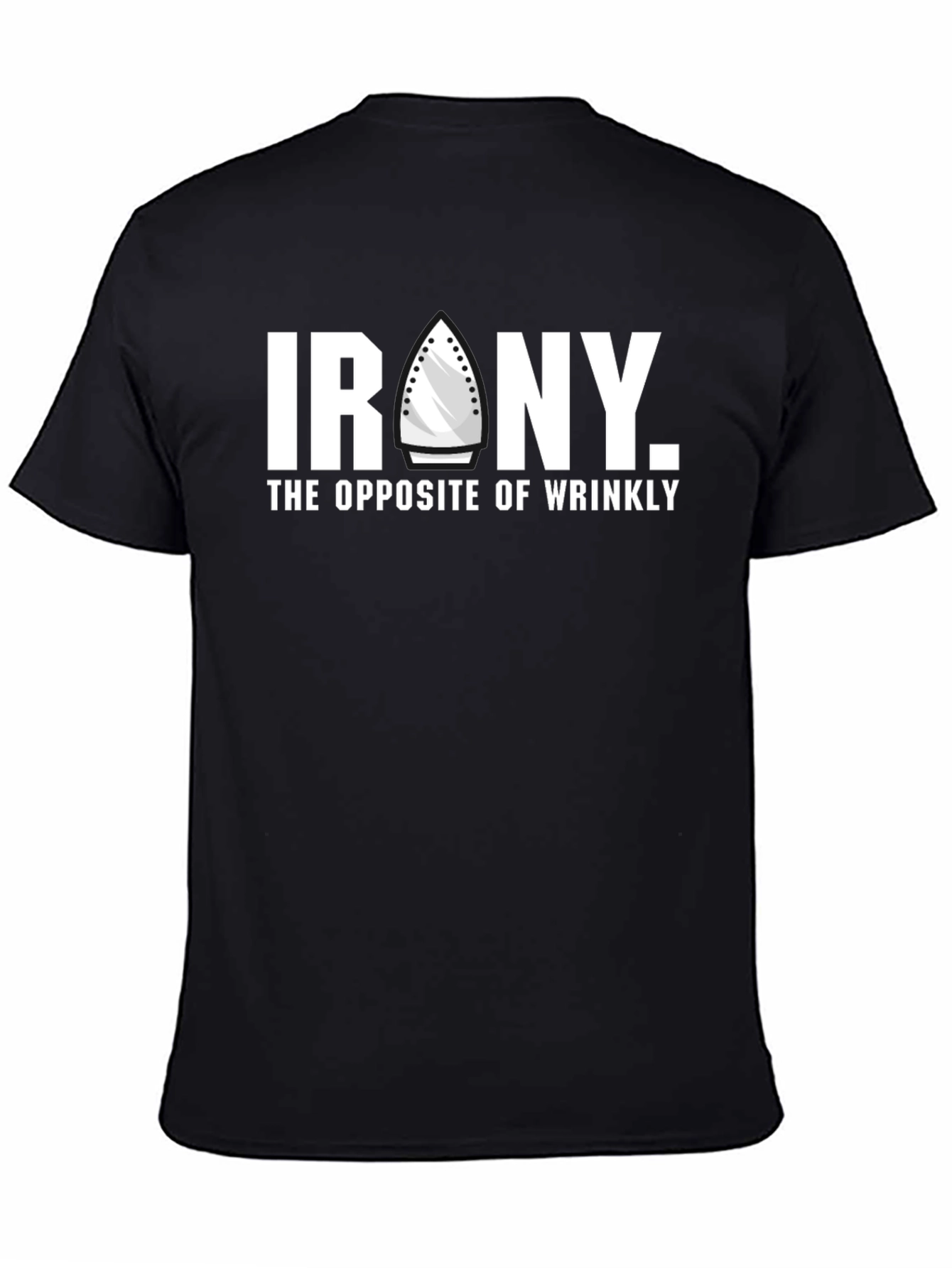 Irony T-Shirt - Wrinkle Free Humor