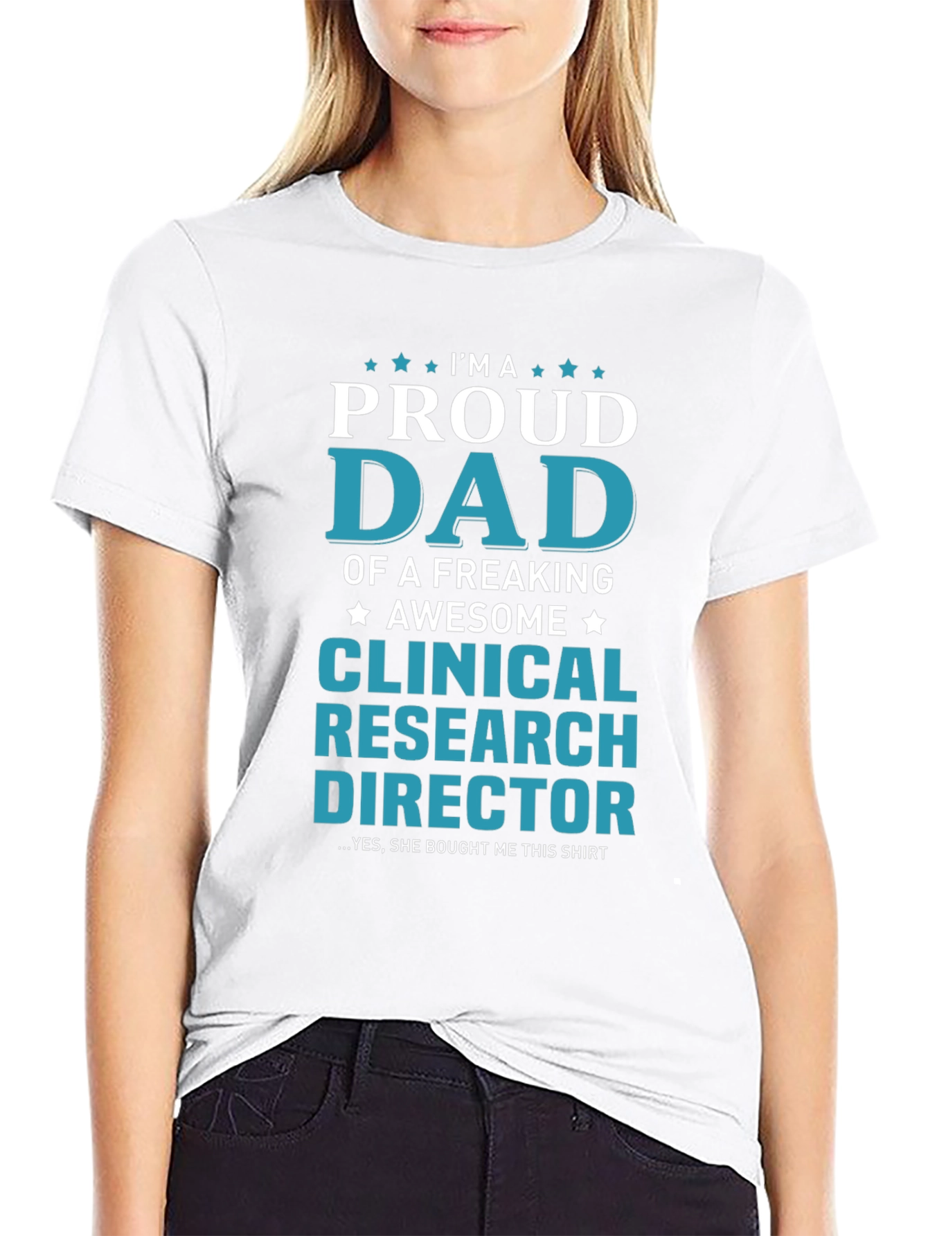 Proud Dad Clinical Research Director T-Shirt