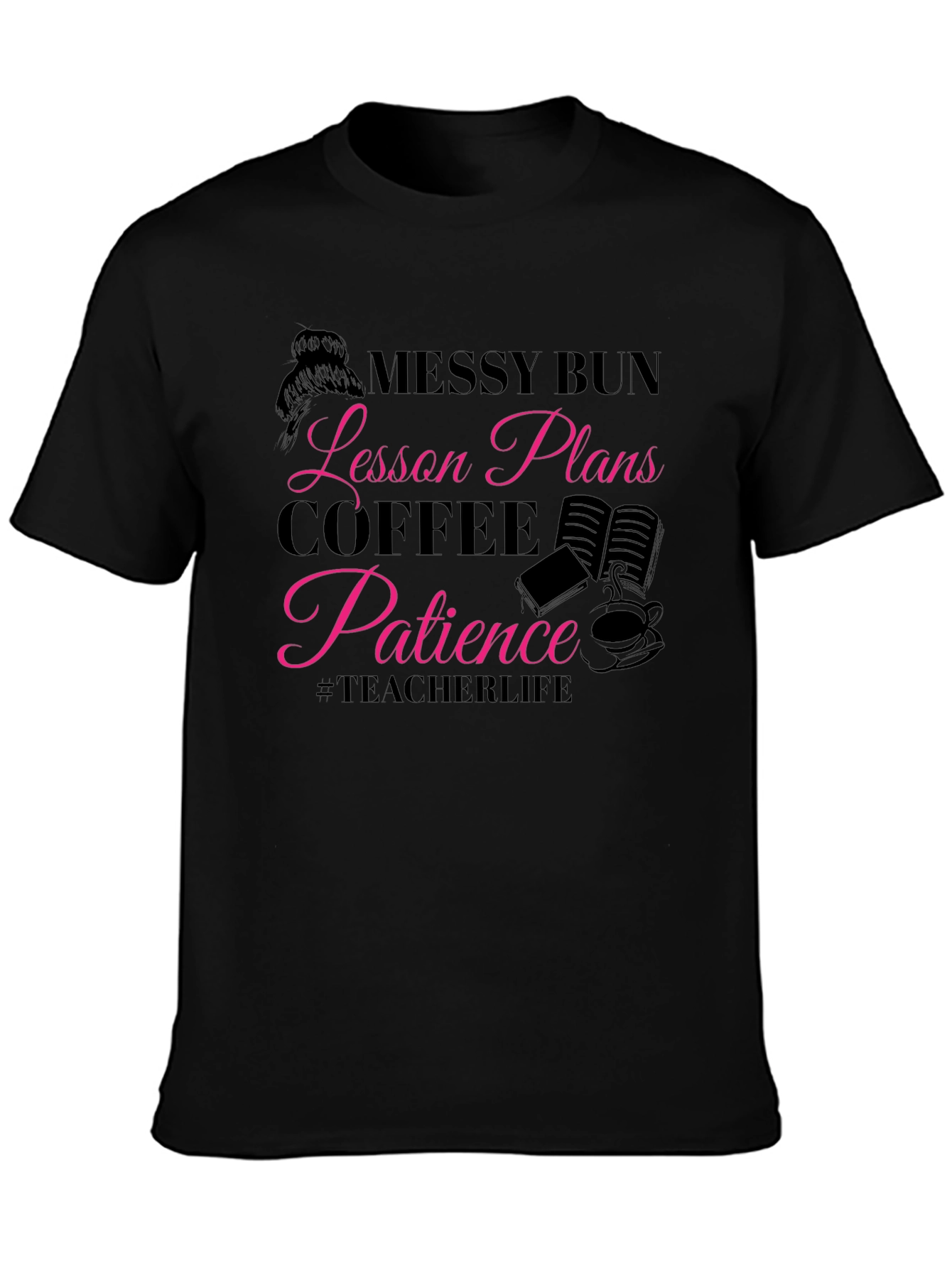 Messy Bun Teacher Life T-Shirt