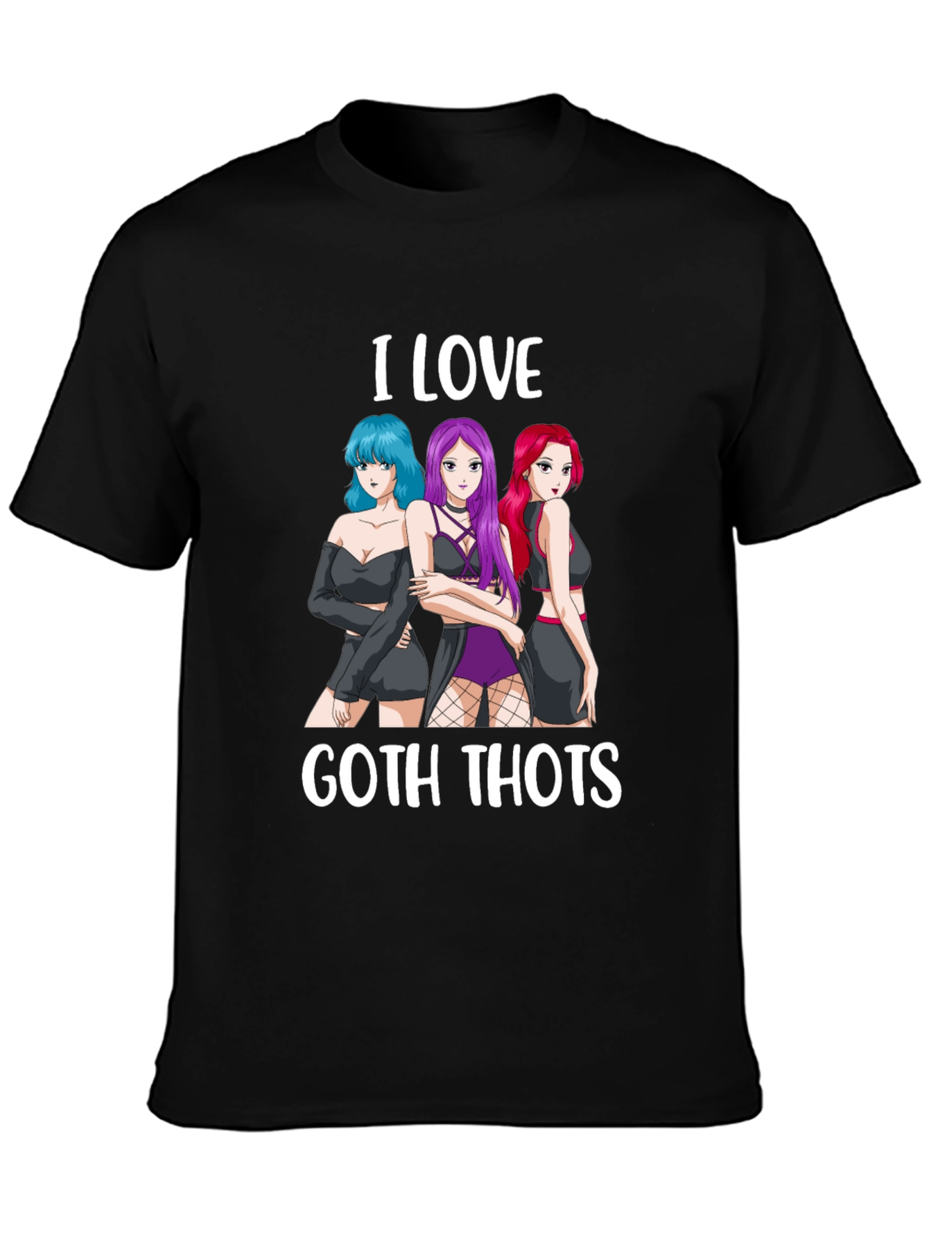 I Love Goth Thots T-Shirt Anime Girls