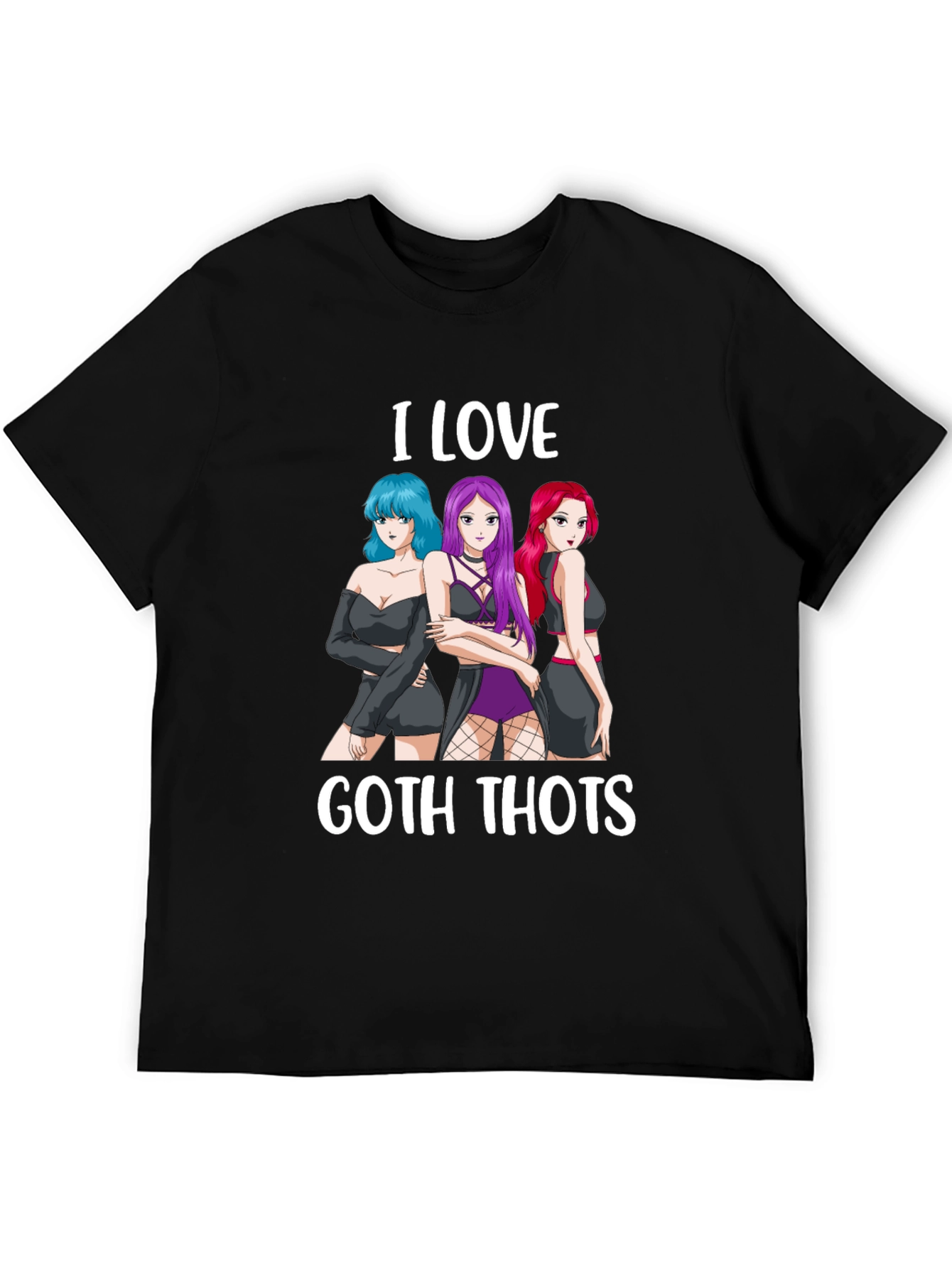 I Love Goth Thots T-Shirt Anime Girls