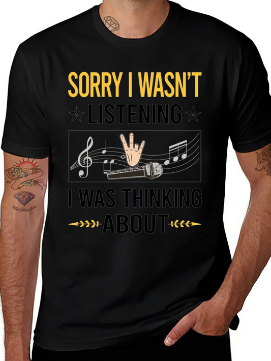 Sorry I Wasnt Listening Music T-Shirt