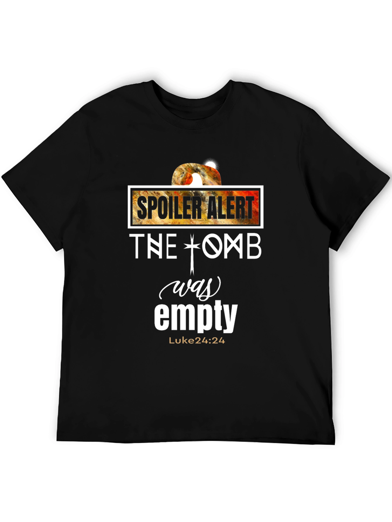 Spoiler Alert Tomb Empty Luke 24:24 T-Shirt