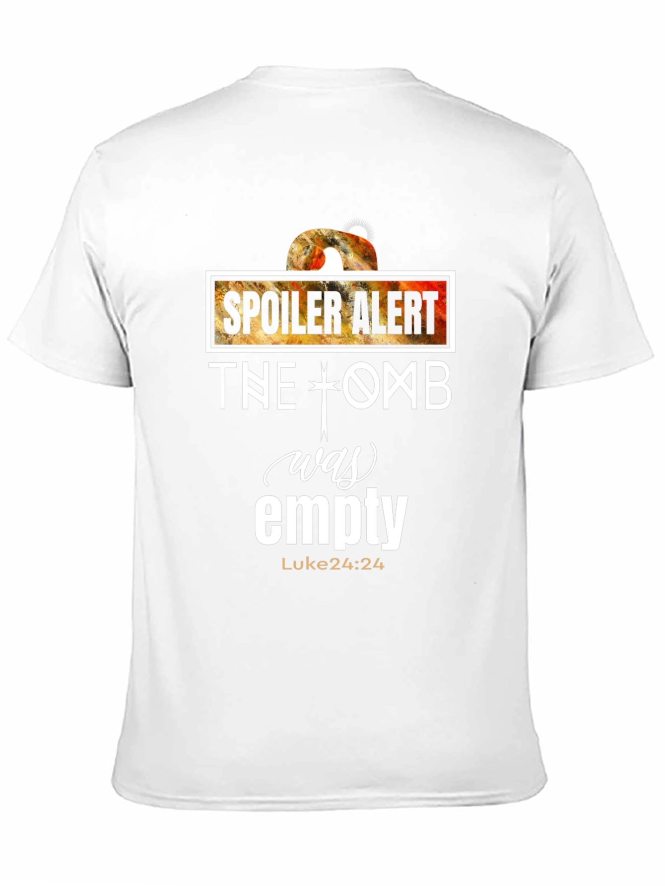 Spoiler Alert Tomb Empty Luke 24:24 T-Shirt