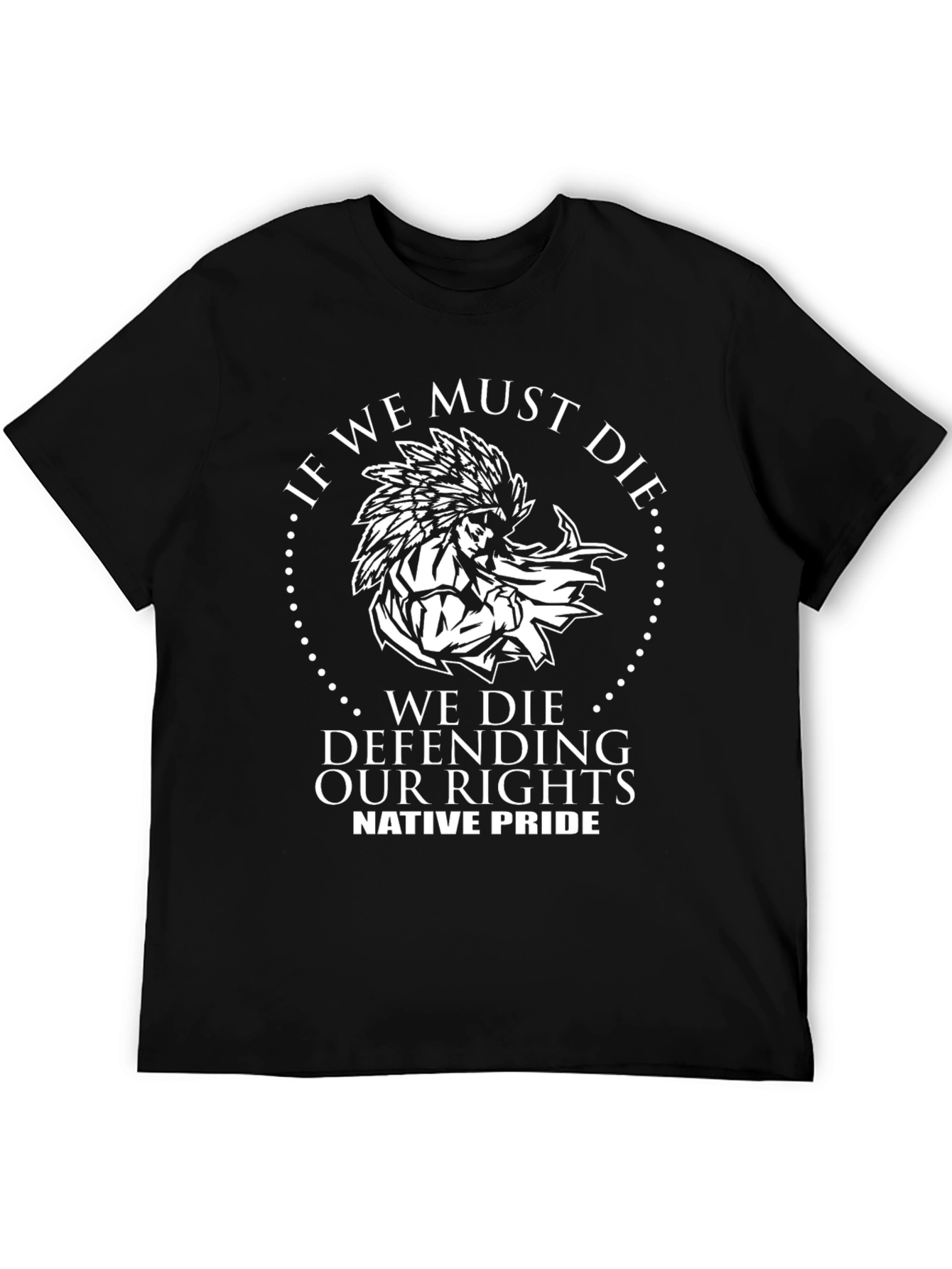 Native Pride T-Shirt - Defending Our Rights