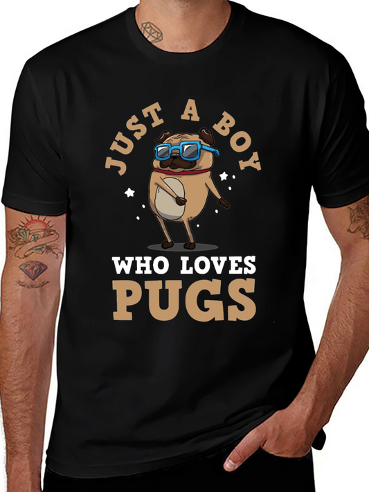 Just a Boy Who Loves Pugs T-Shirt