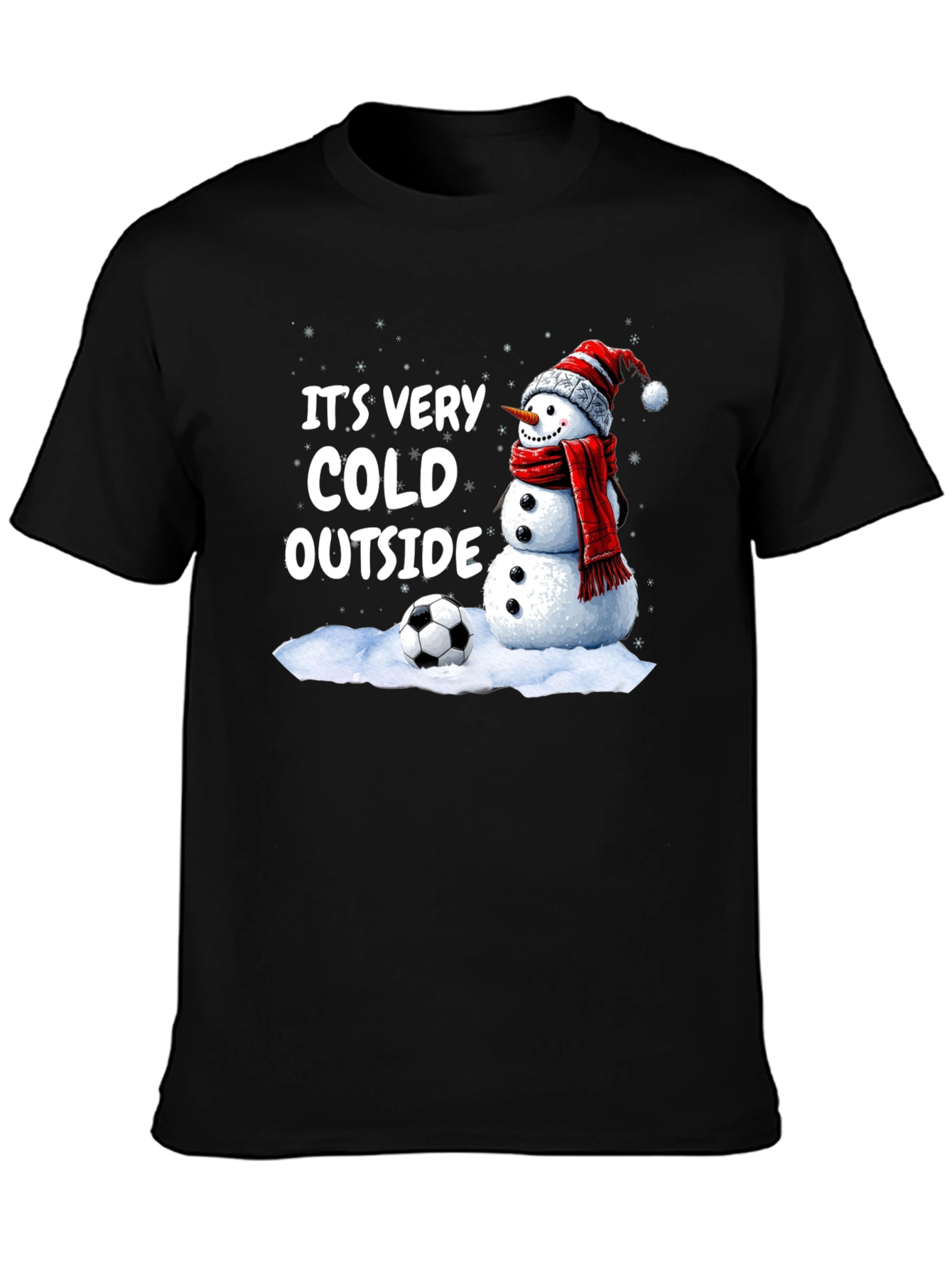 Its Very Cold Outside Snowman Soccer T-Shirt