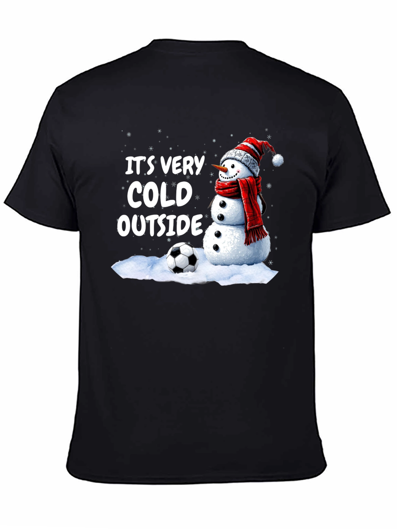 Its Very Cold Outside Snowman Soccer T-Shirt