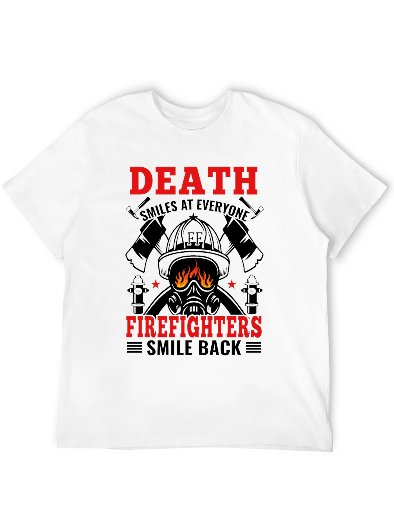 Firefighter Death Smiles T-Shirt
