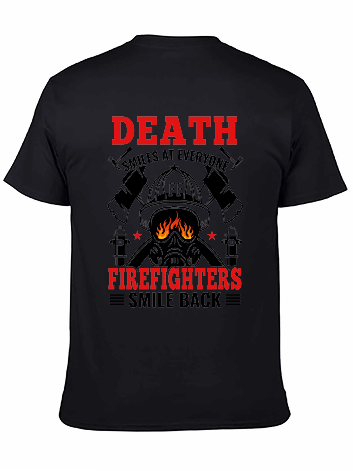 Firefighter Death Smiles T-Shirt