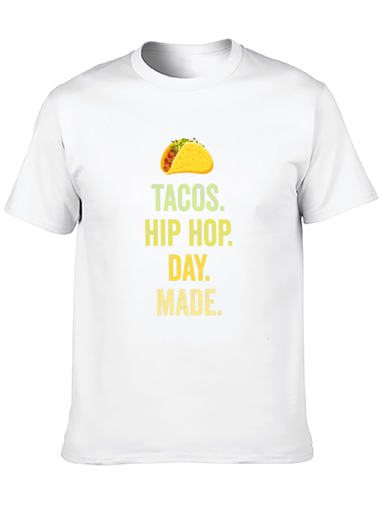 Tacos Hip Hop Day Made Graphic T-Shirt