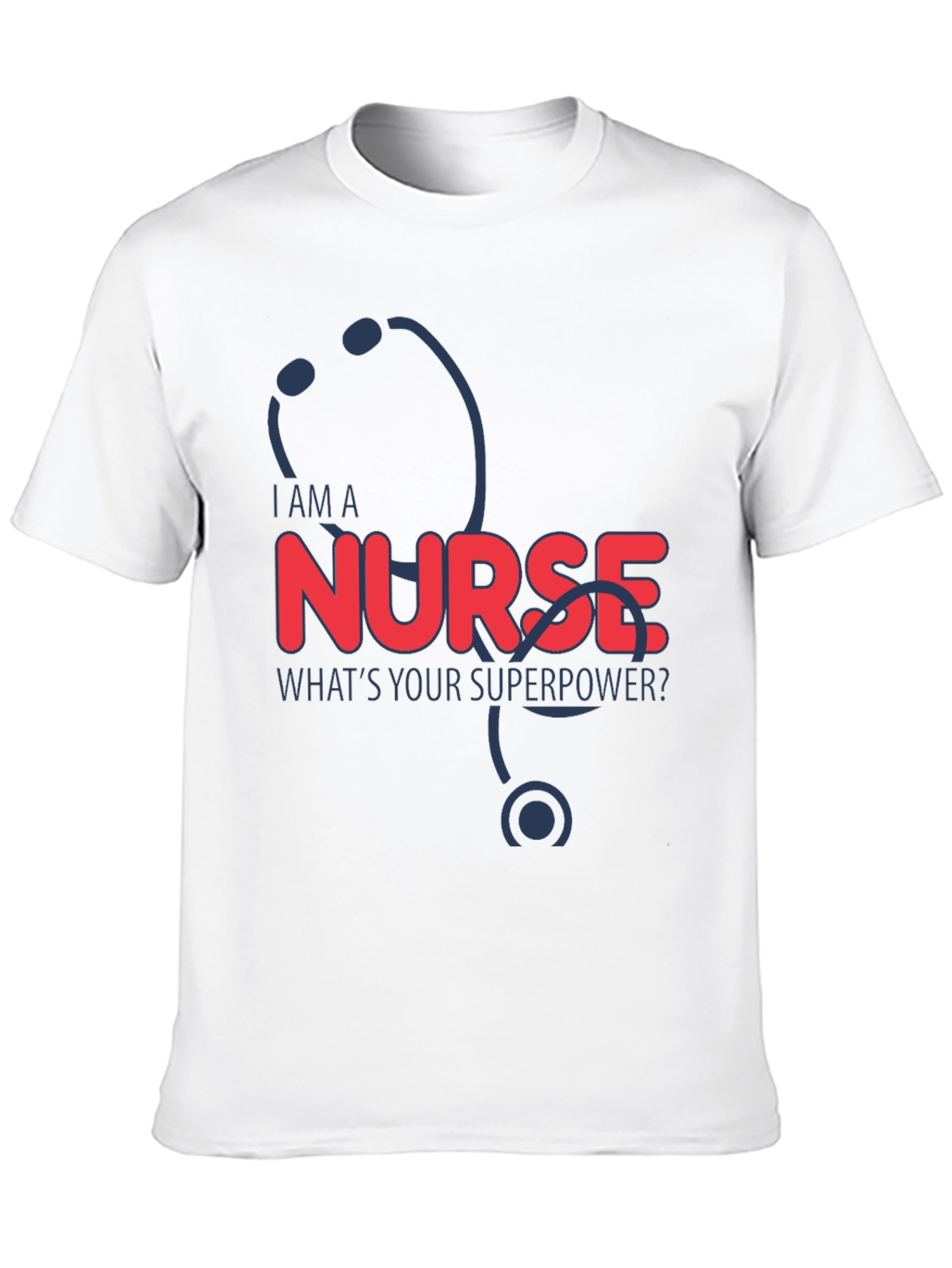 I Am A Nurse T-Shirt