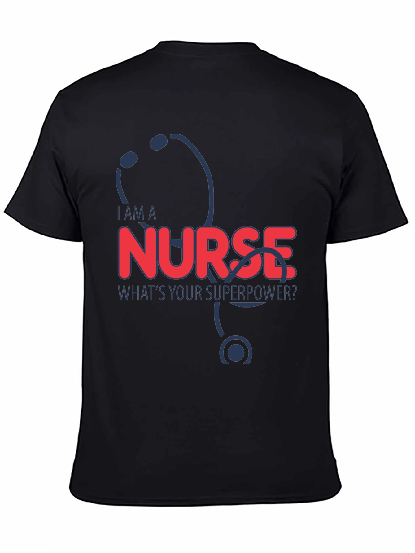 I Am A Nurse T-Shirt