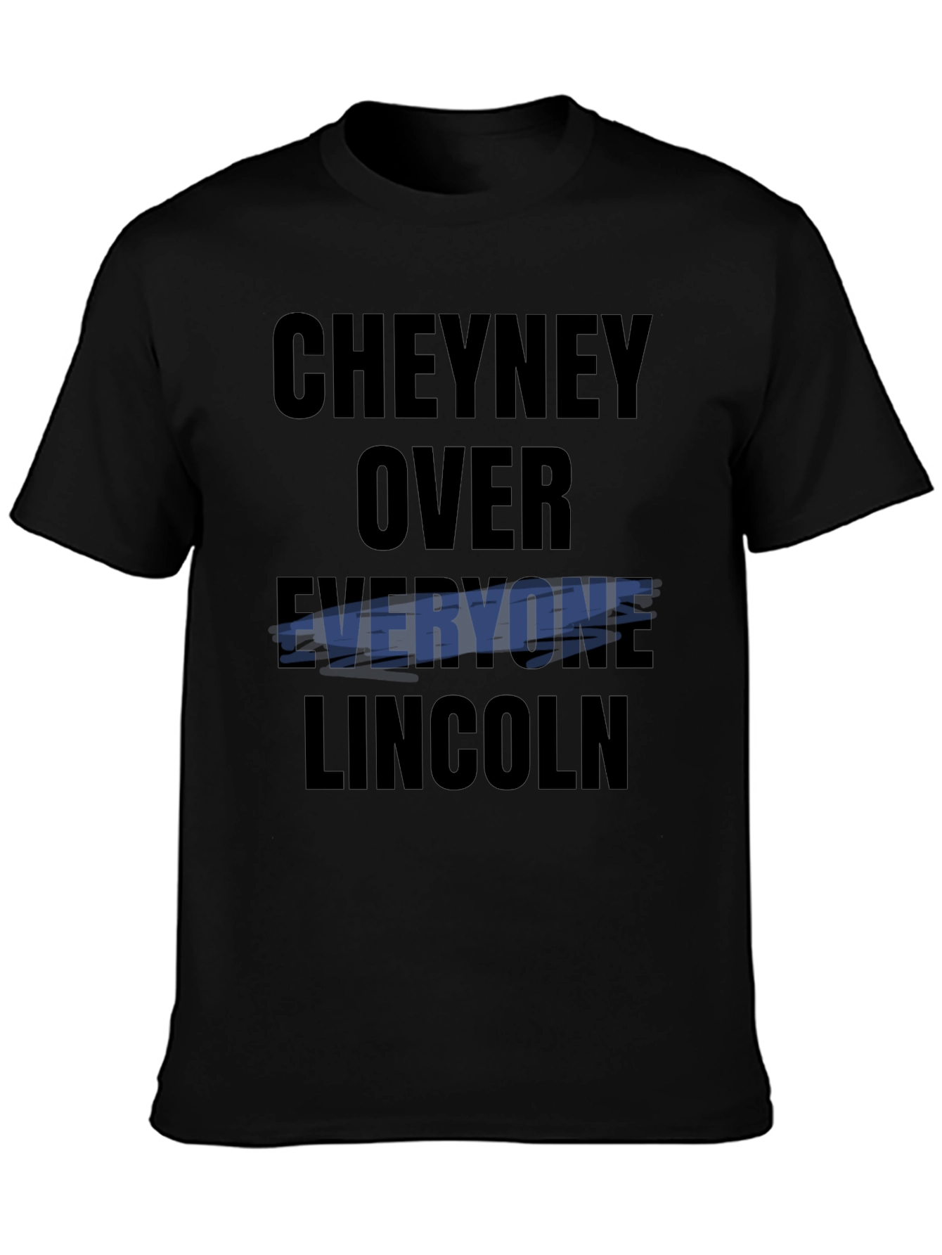 Cheyney Over Everyone Lincoln T-Shirt