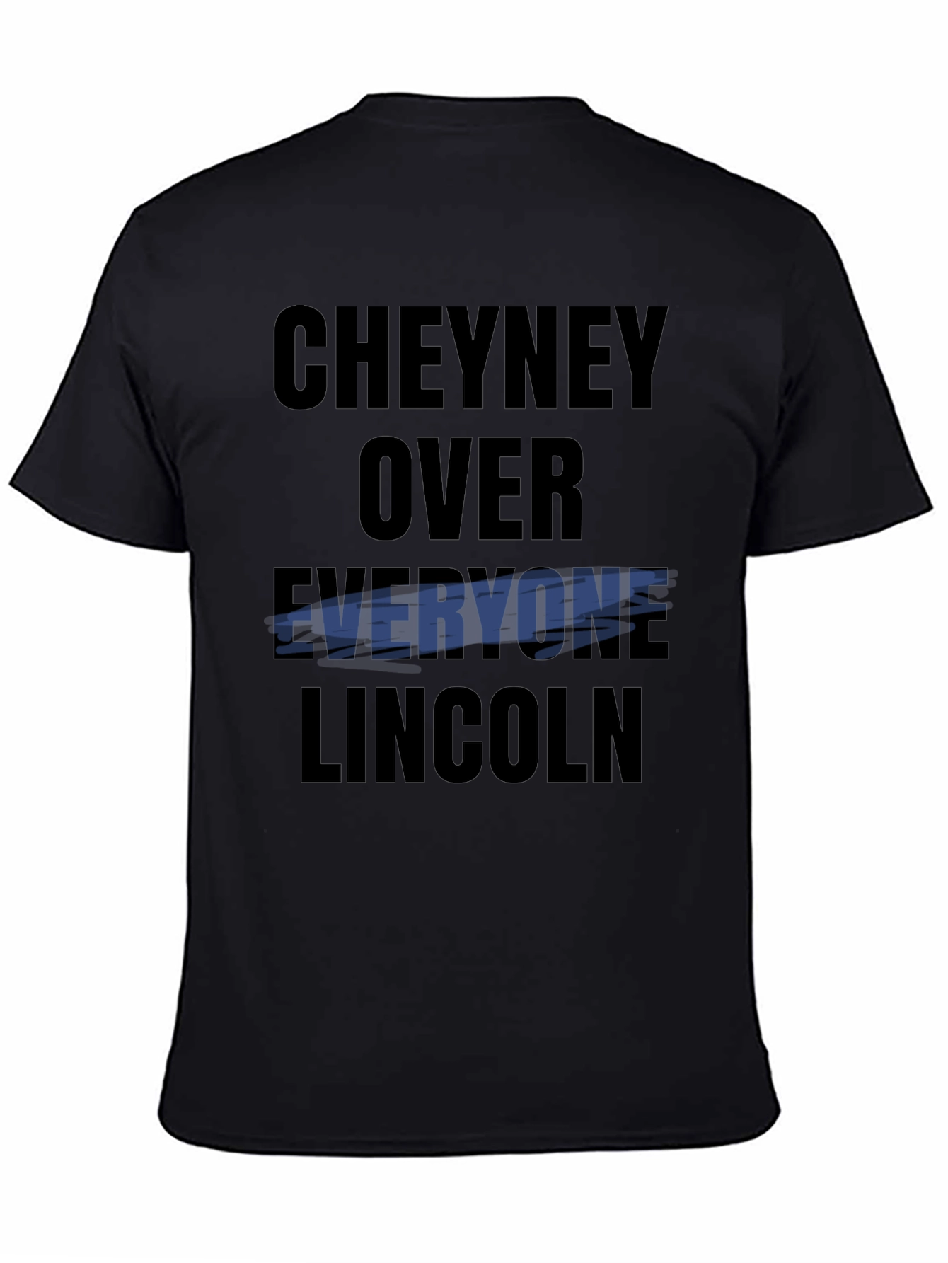 Cheyney Over Everyone Lincoln T-Shirt