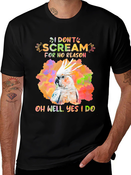 Funny Parrot T-Shirt - I Dont Scream For No Reason