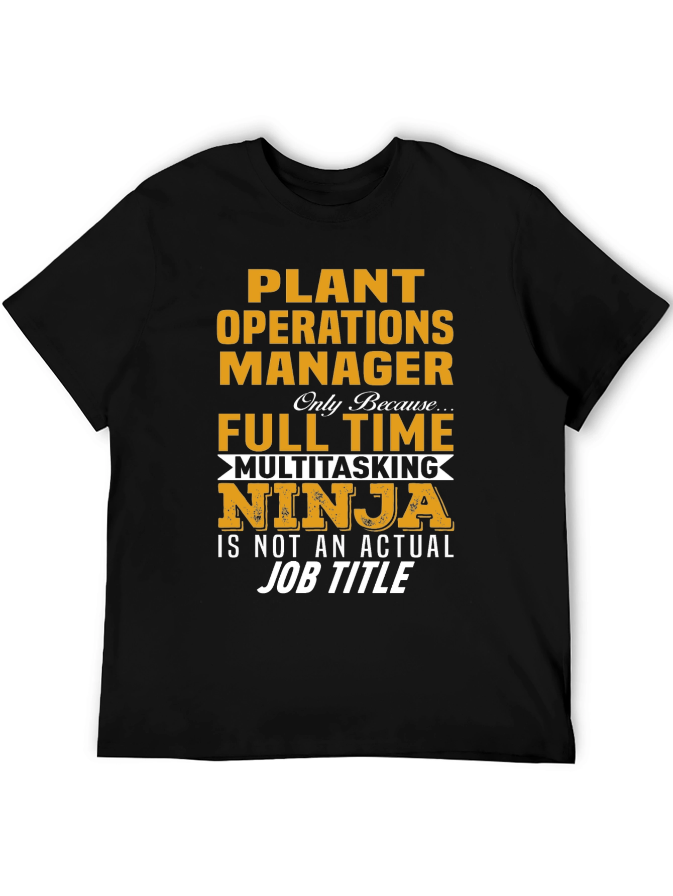 Plant Operations Manager Novelty T-Shirt