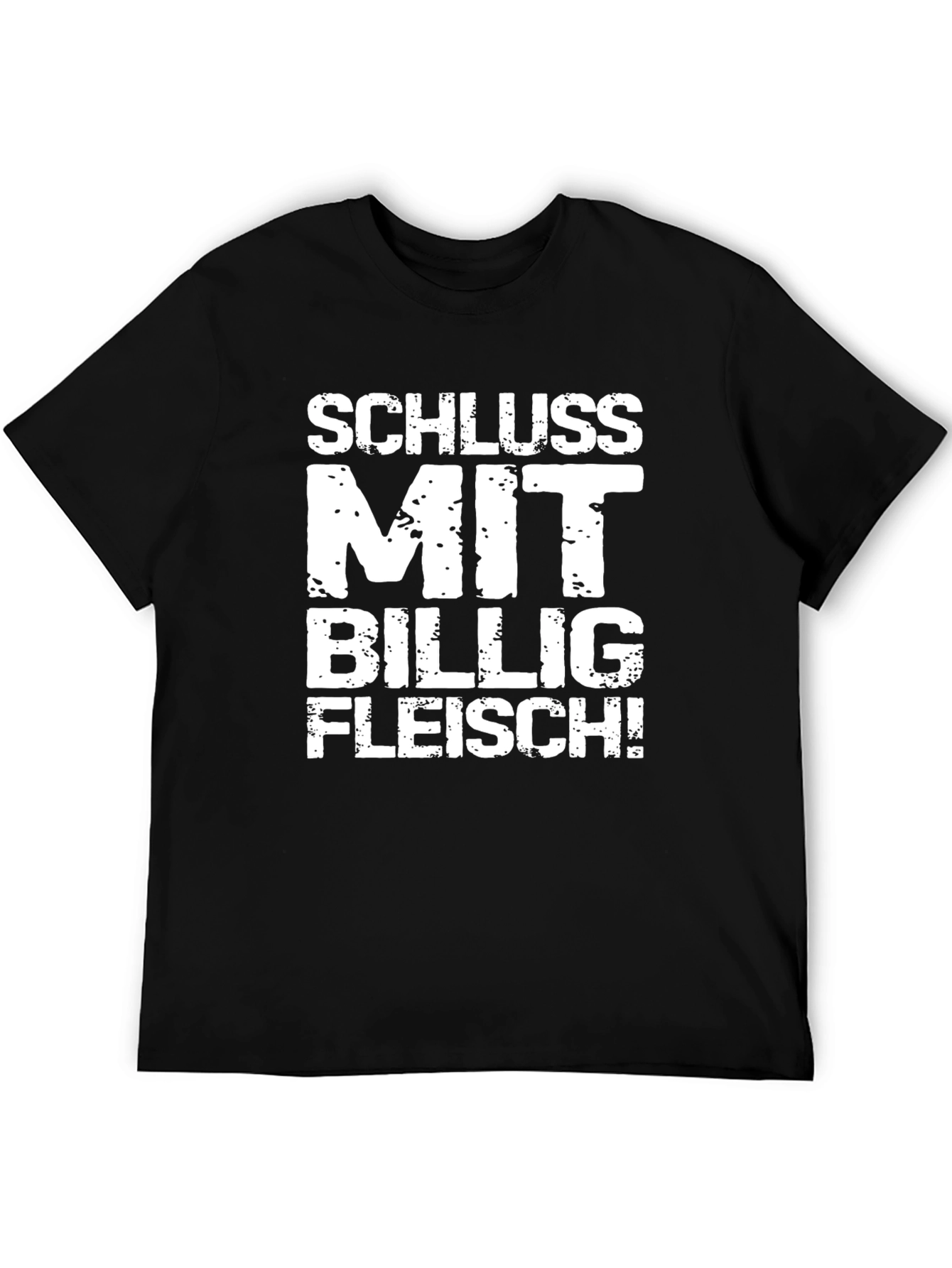 Schluss Mit Billig Fleisch! Black T-Shirt