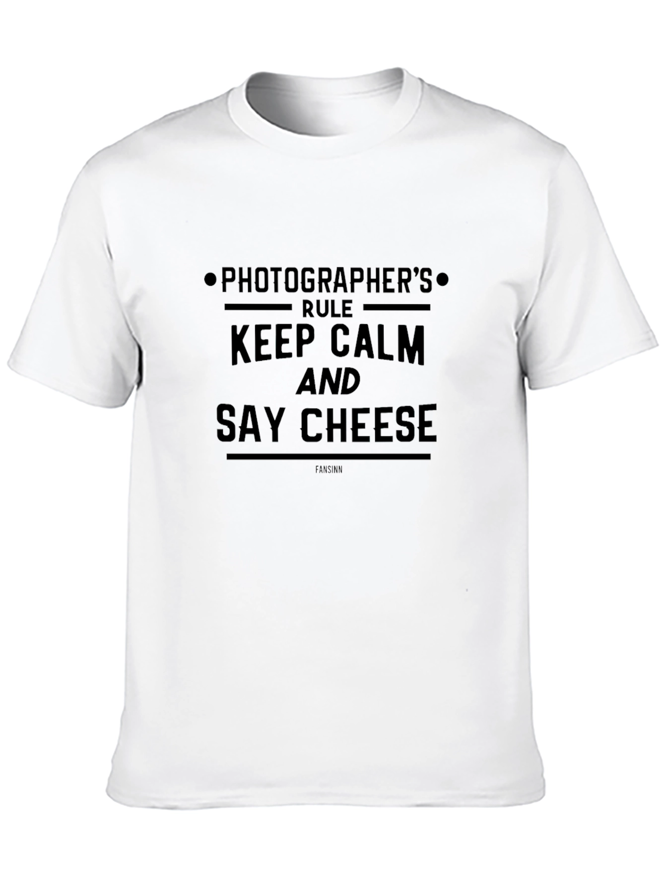Photographers Rule T-Shirt - Keep Calm & Say Cheese