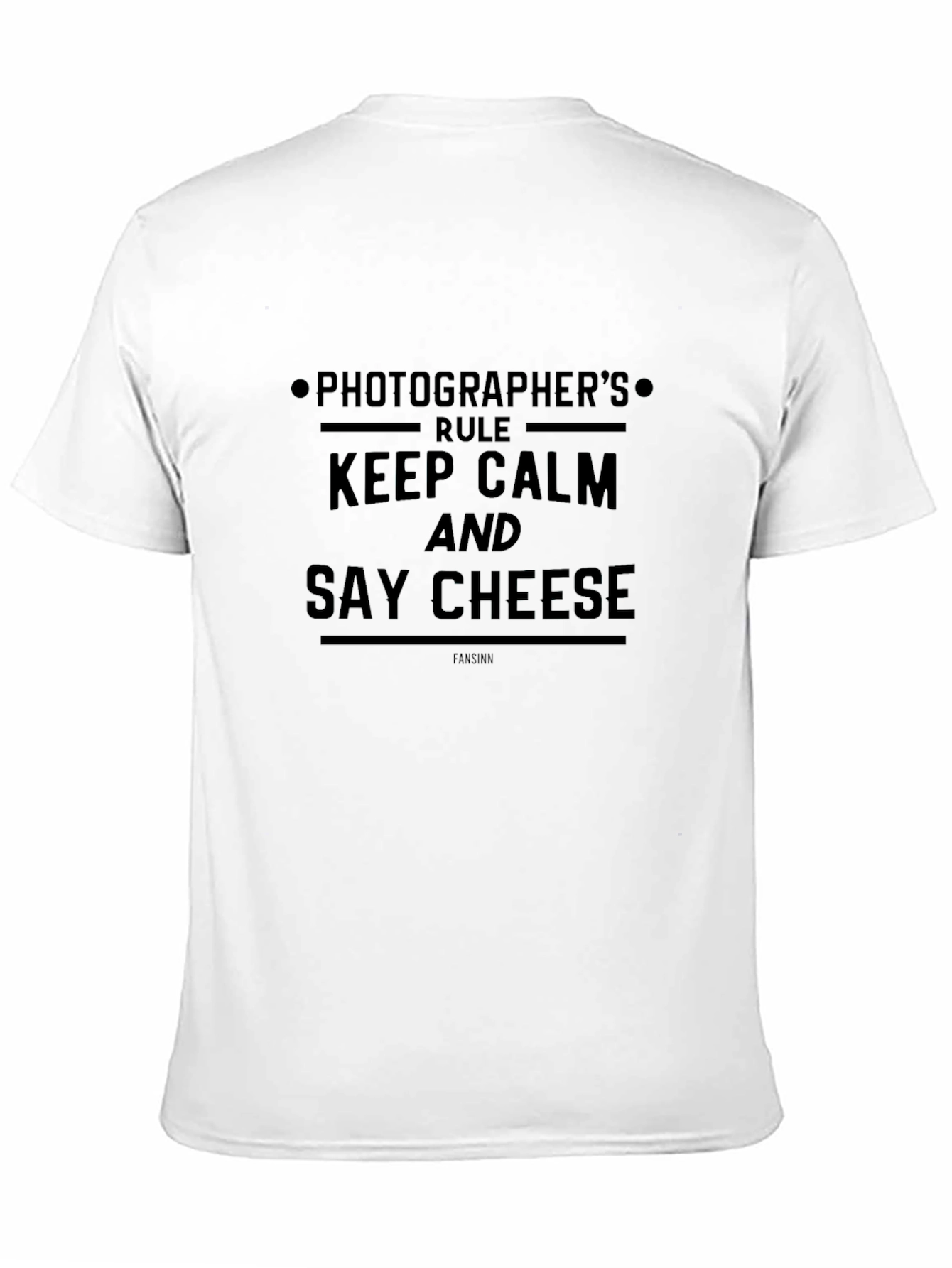 Photographers Rule T-Shirt - Keep Calm & Say Cheese