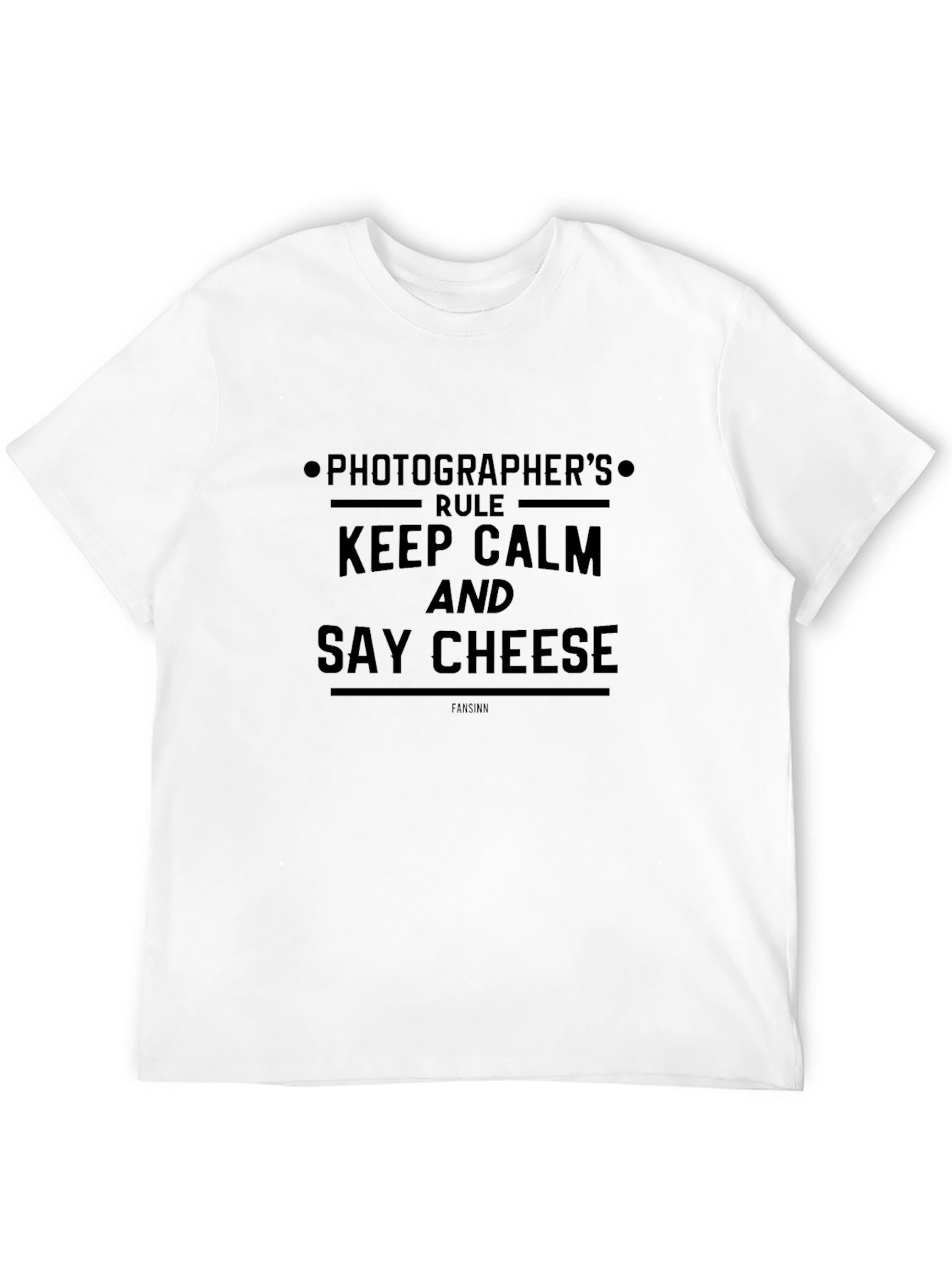 Photographers Rule T-Shirt - Keep Calm & Say Cheese