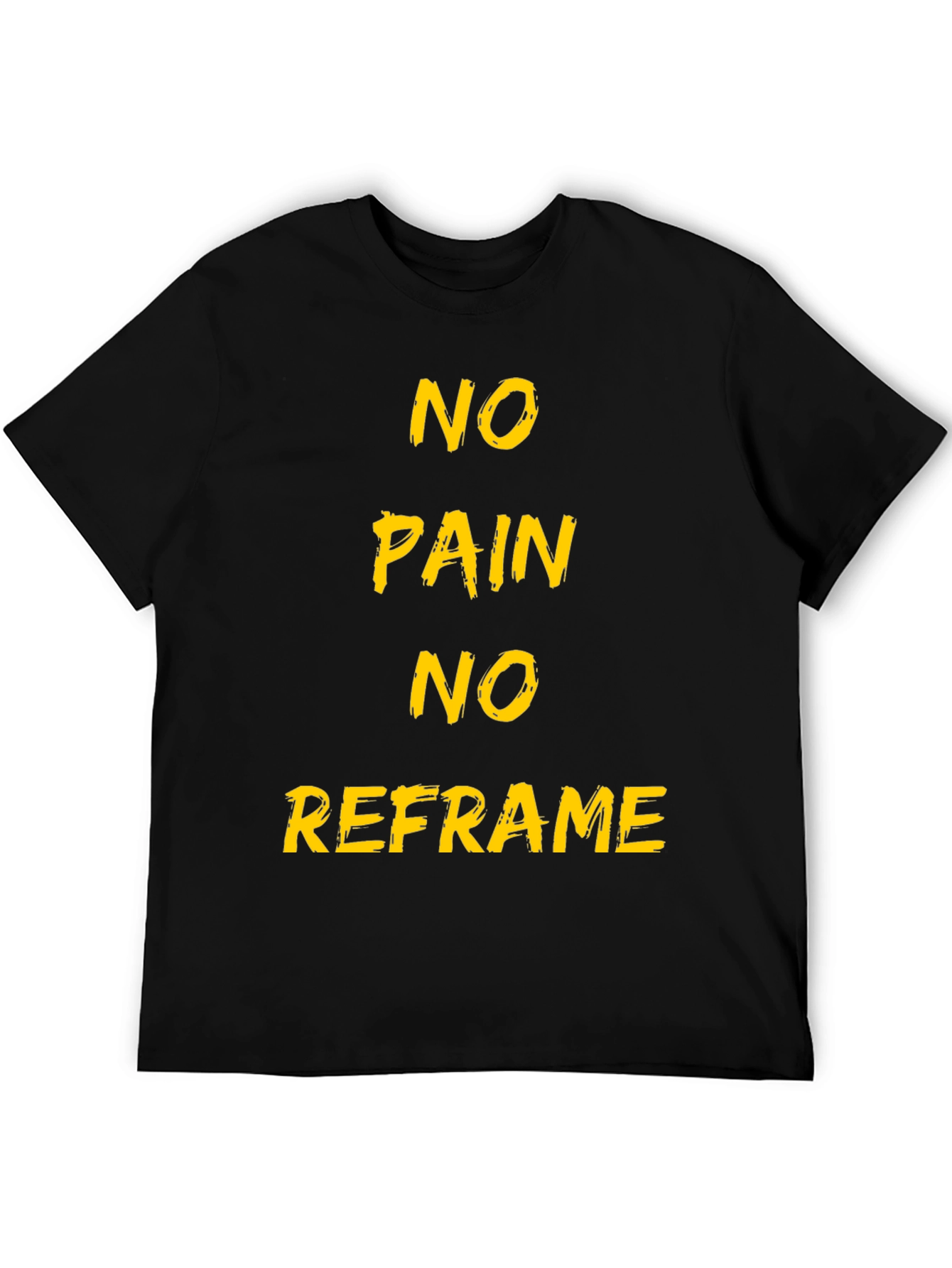 No Pain No Reframe Black T-Shirt