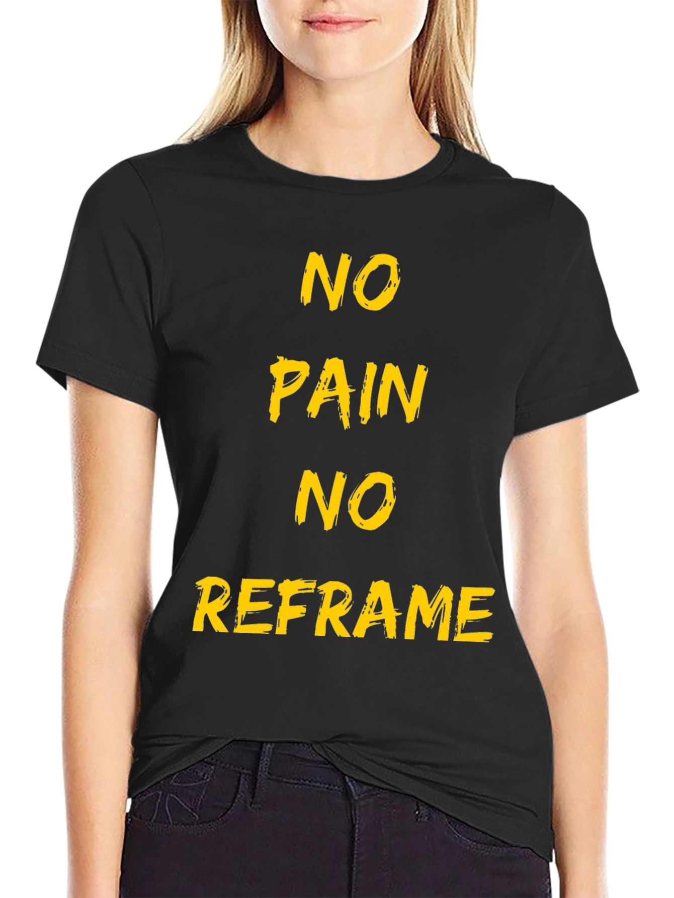 No Pain No Reframe Black T-Shirt