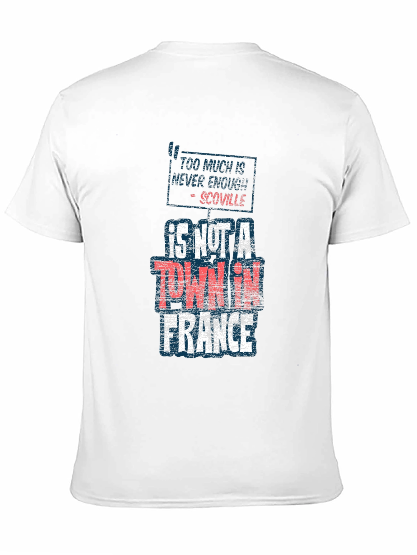 Too Much Is Never Enough Scoville Funny T-Shirt