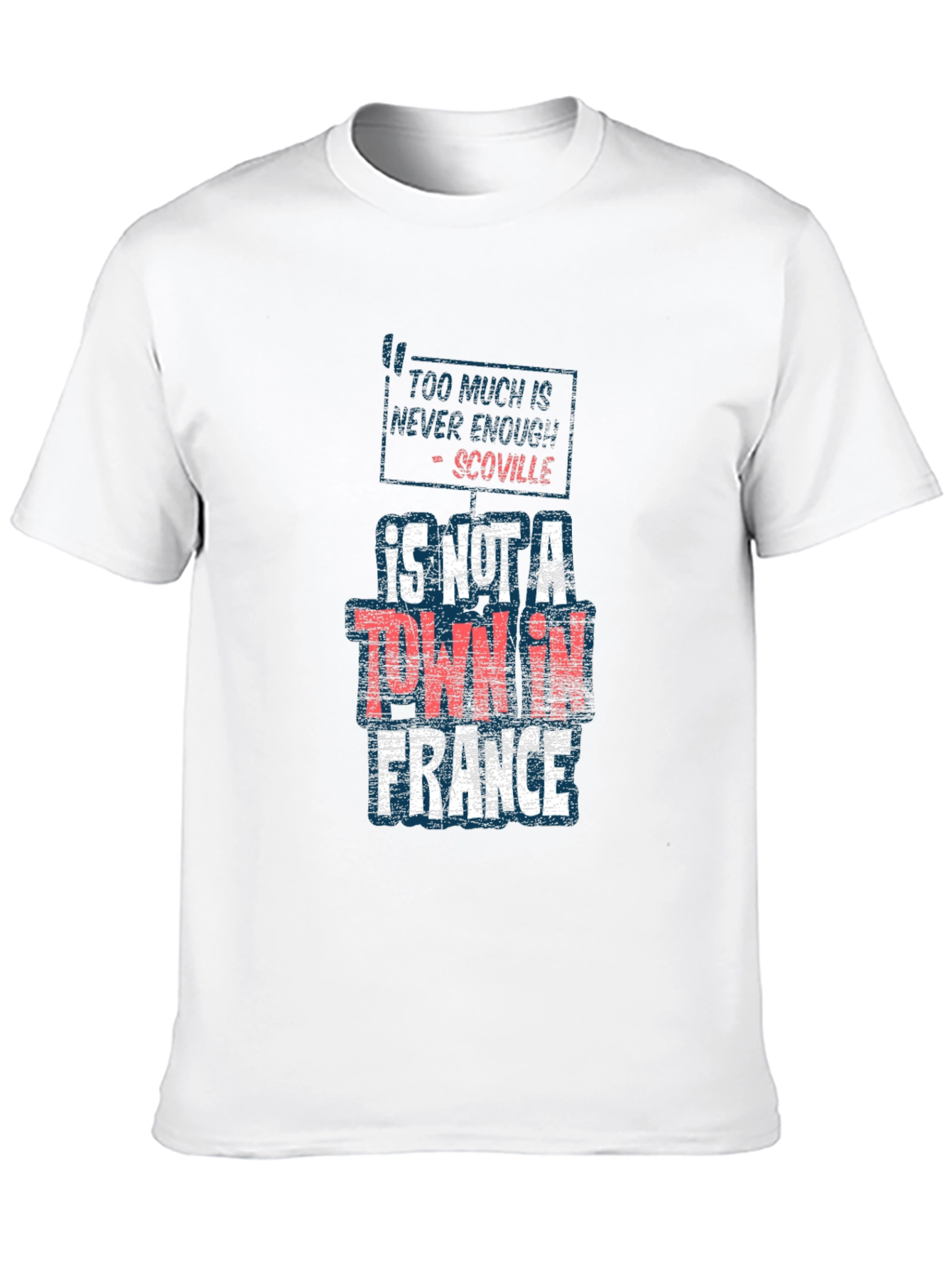 Too Much Is Never Enough Scoville Funny T-Shirt