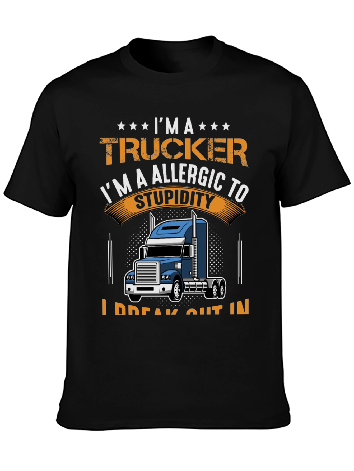 Trucker Allergic to Stupidity Graphic T-Shirt