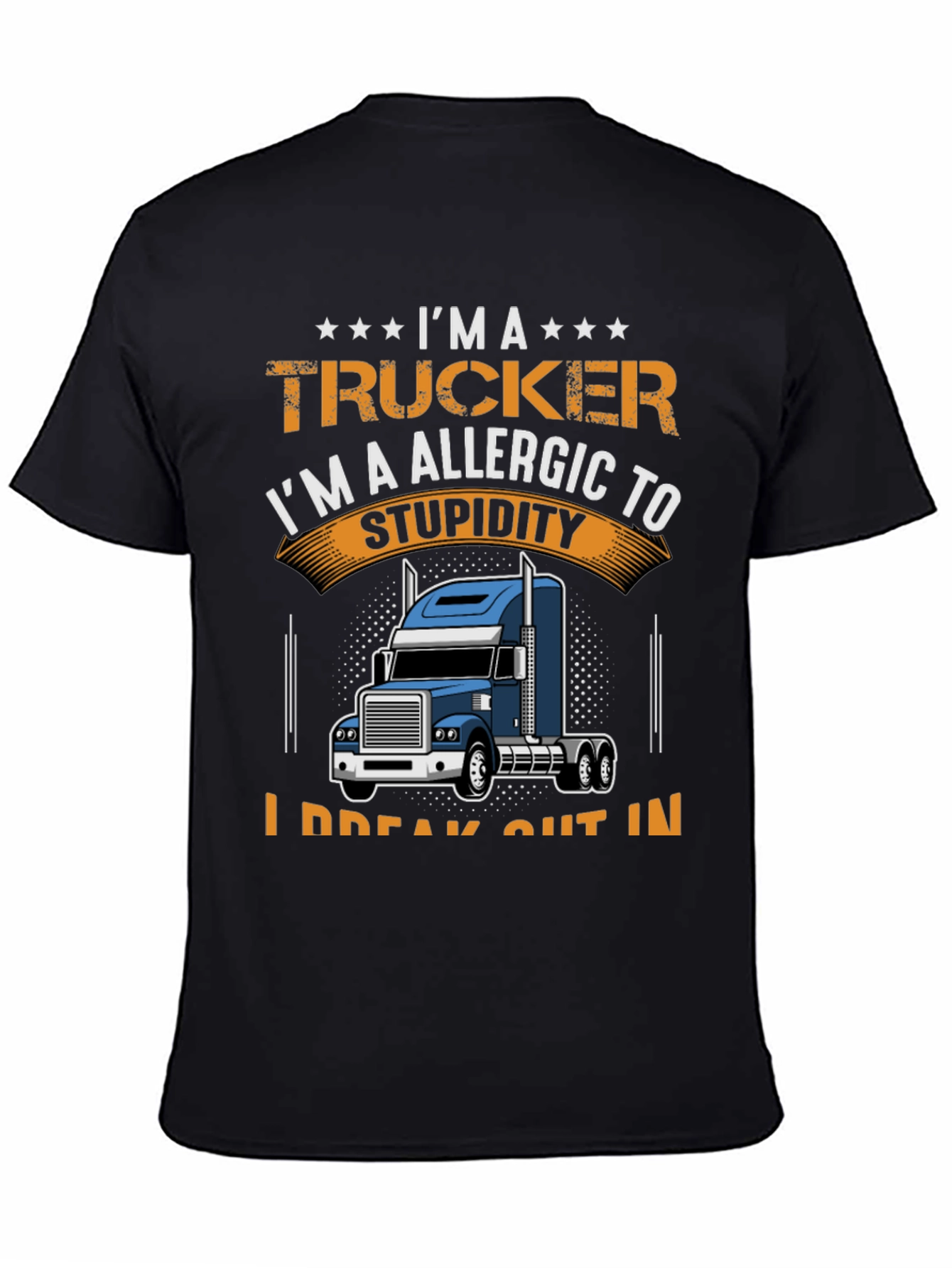 Trucker Allergic to Stupidity Graphic T-Shirt