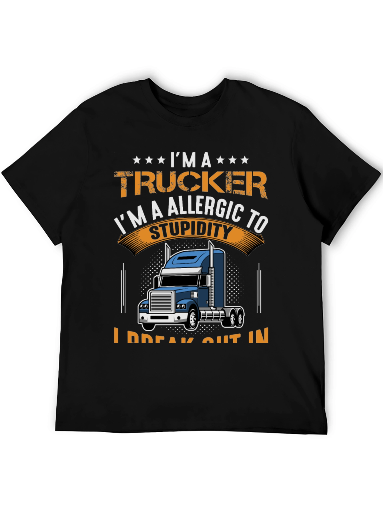 Trucker Allergic to Stupidity Graphic T-Shirt
