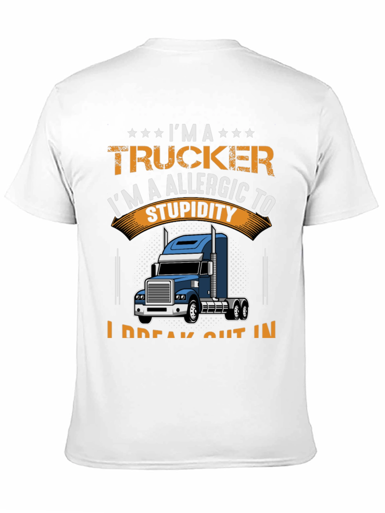 Trucker Allergic to Stupidity Graphic T-Shirt